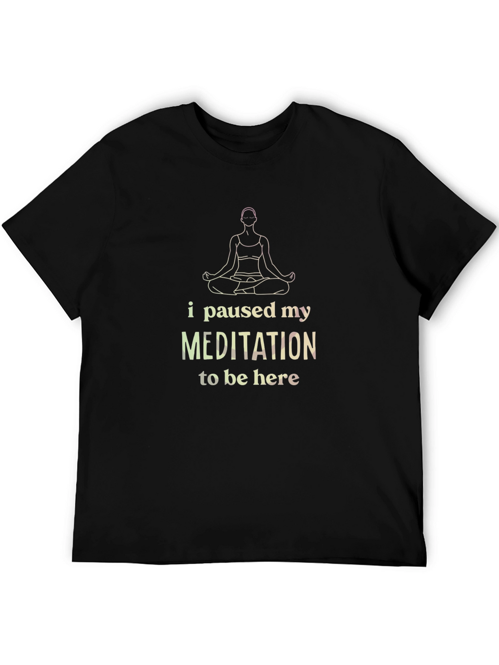 Meditation Humor Black T-Shirt