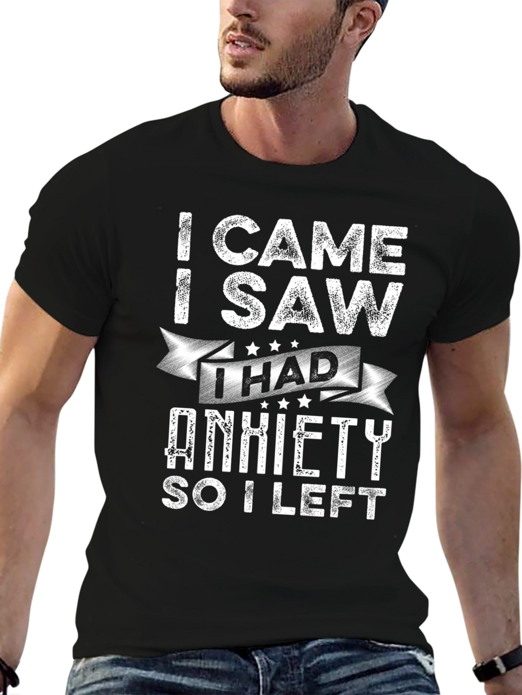I Came I Saw I Had Anxiety T-Shirt