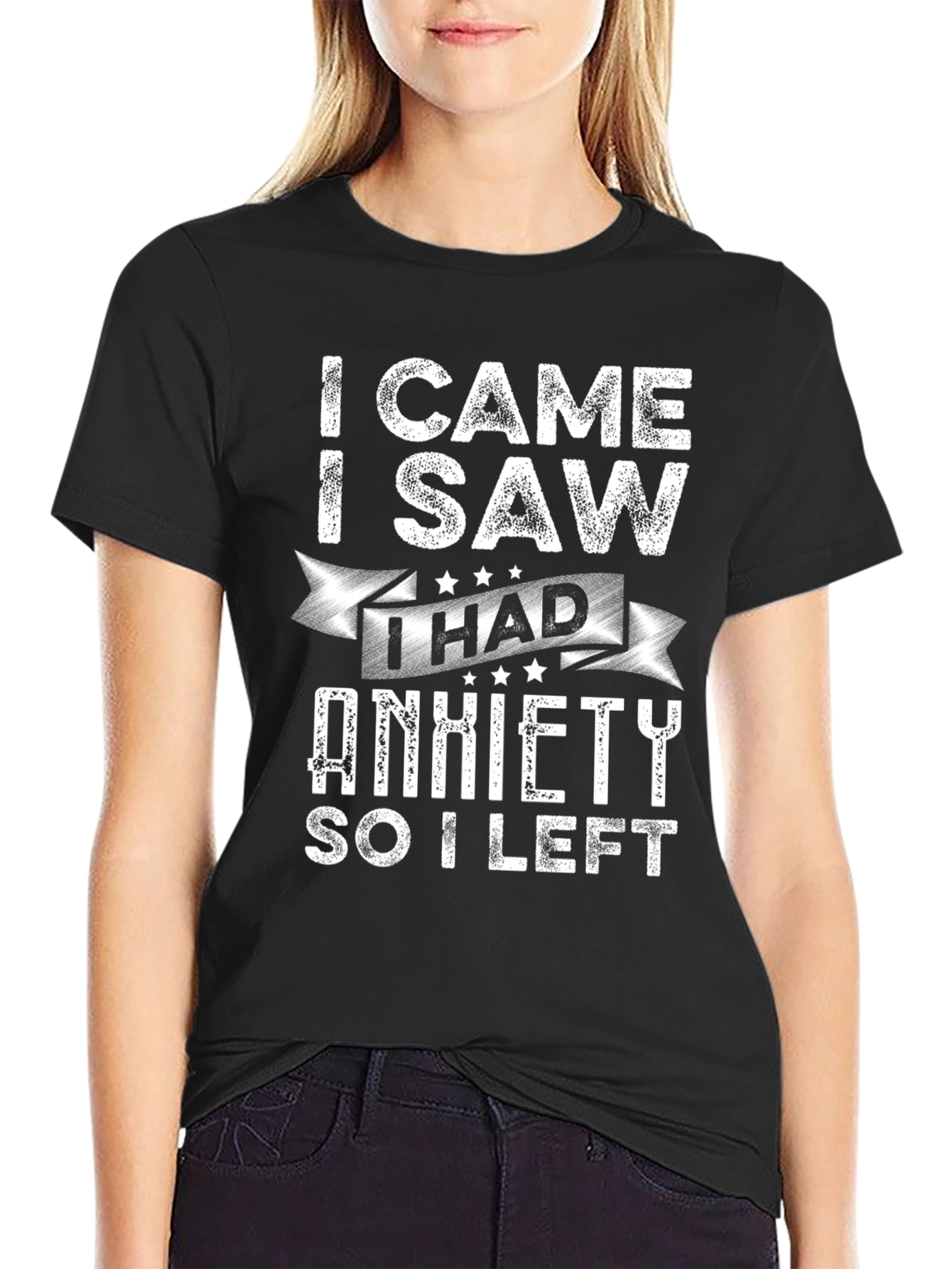 I Came I Saw I Had Anxiety T-Shirt