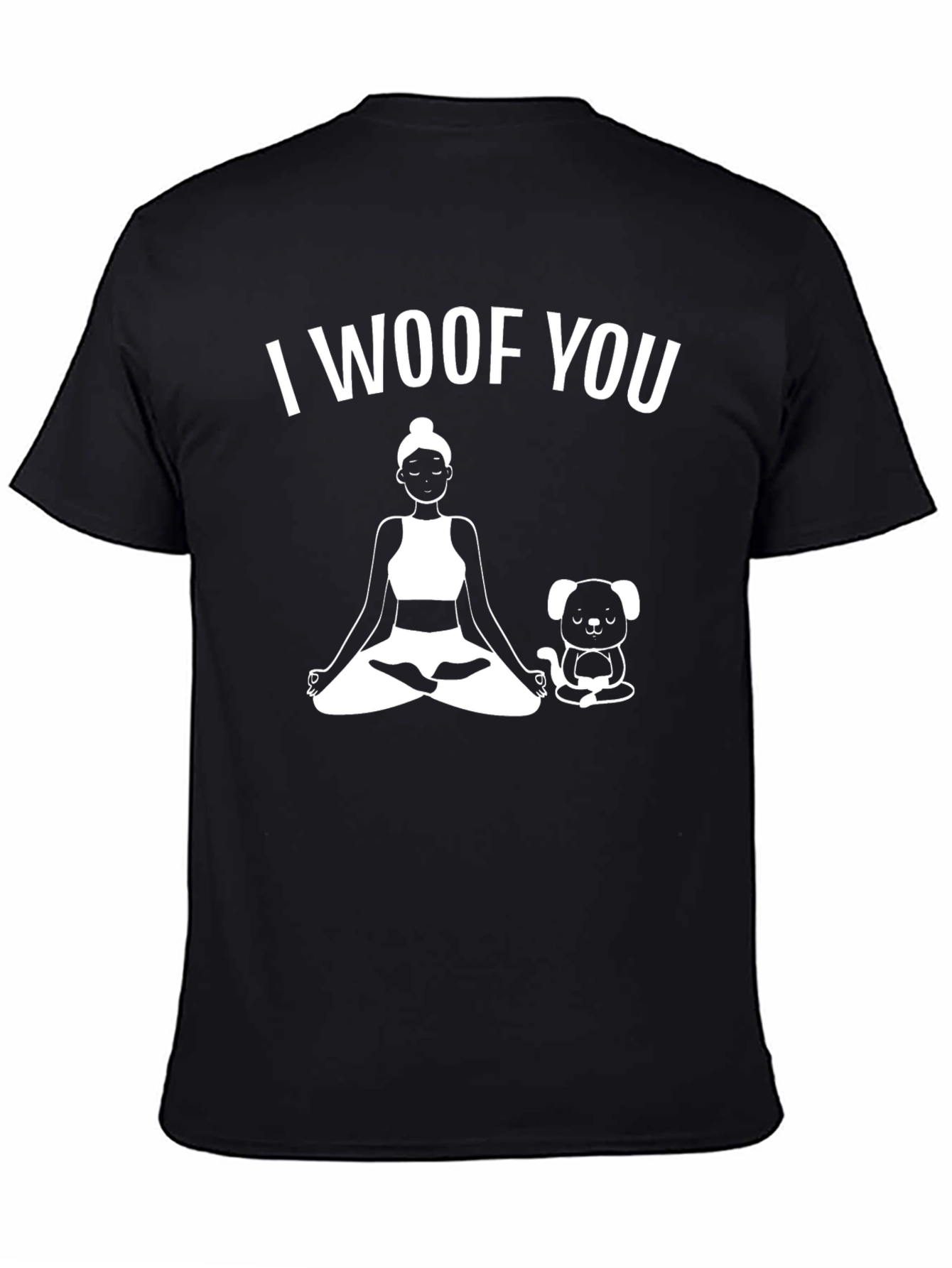I Woof You Yoga Dog Lover Black T-Shirt