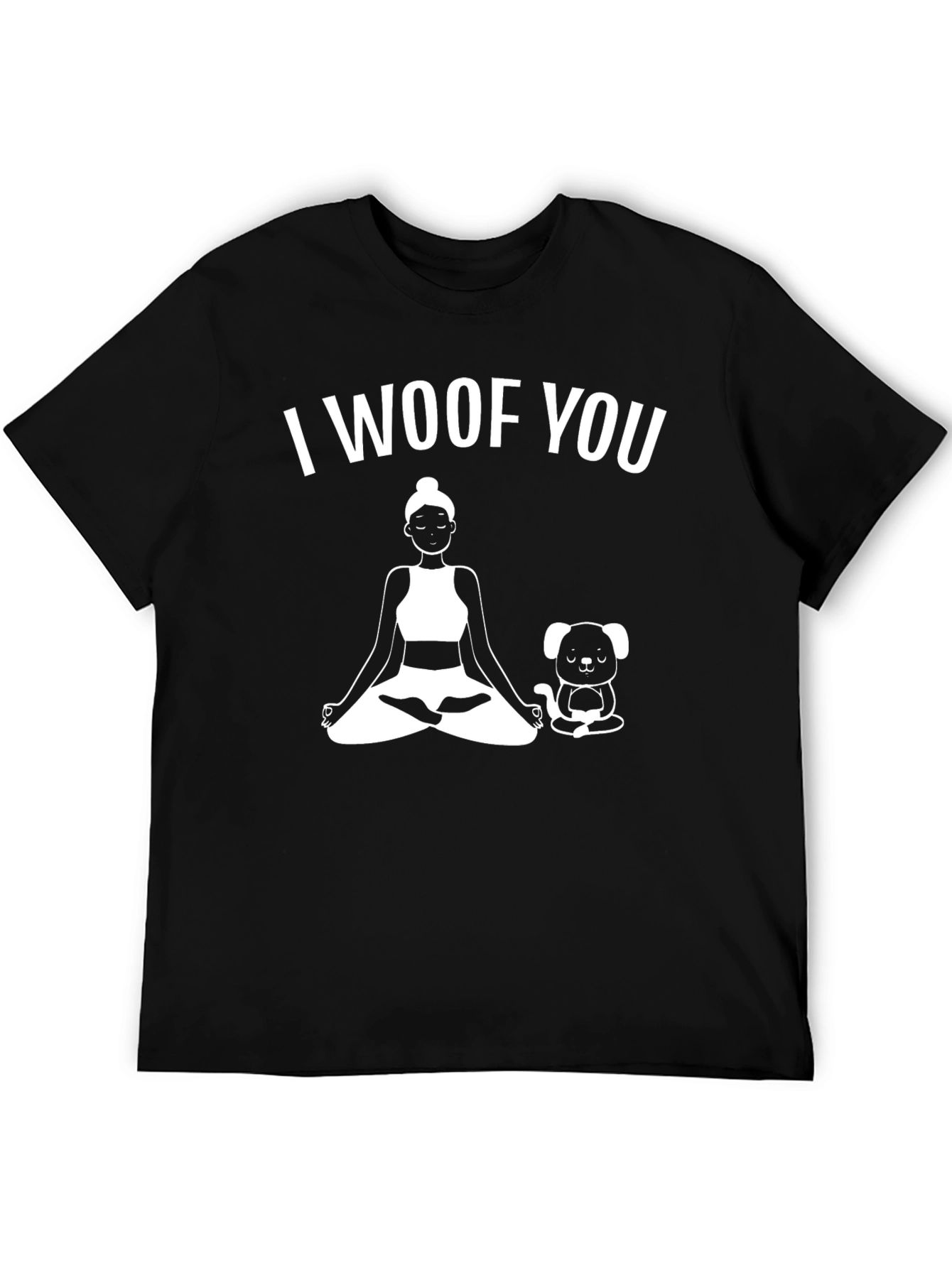 I Woof You Yoga Dog Lover Black T-Shirt