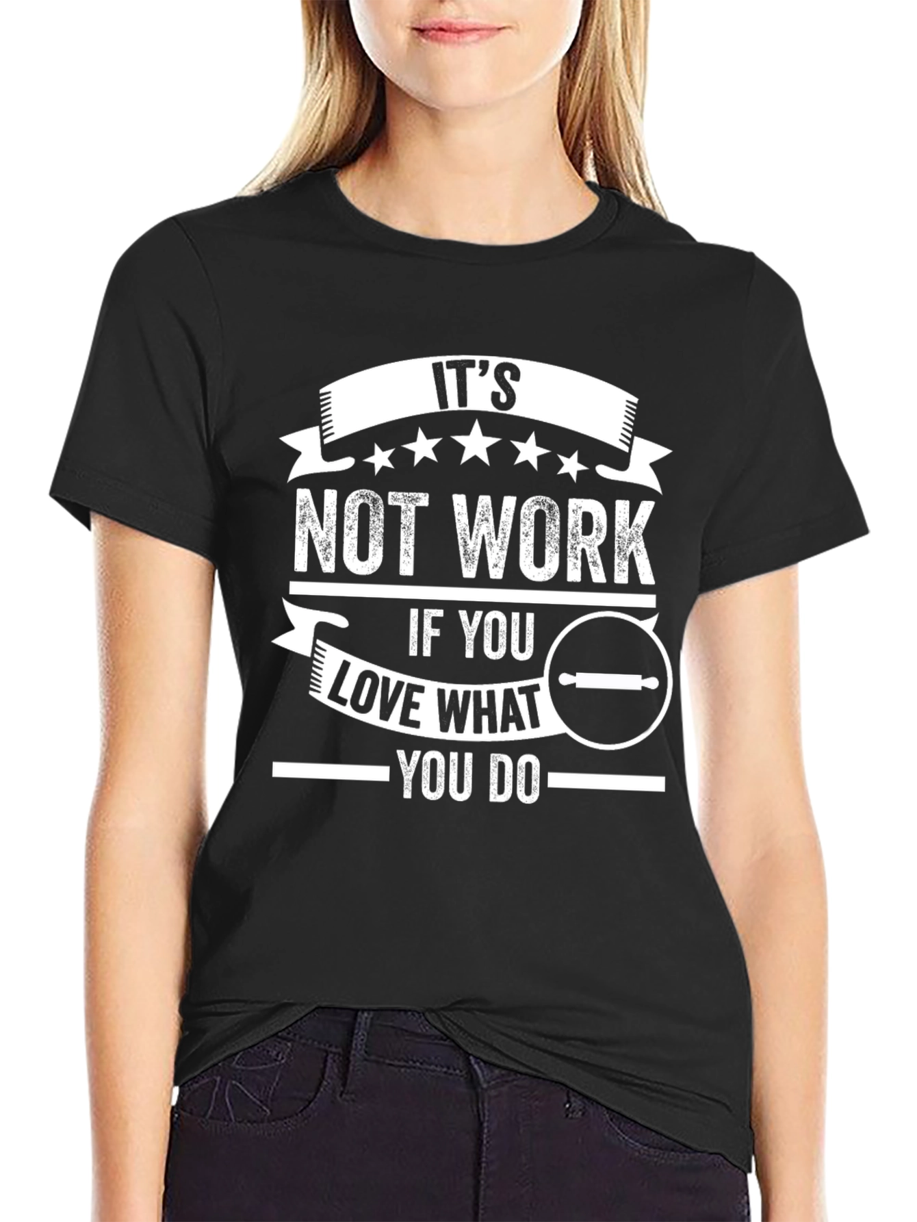 Its Not Work T-Shirt - Bakers Love