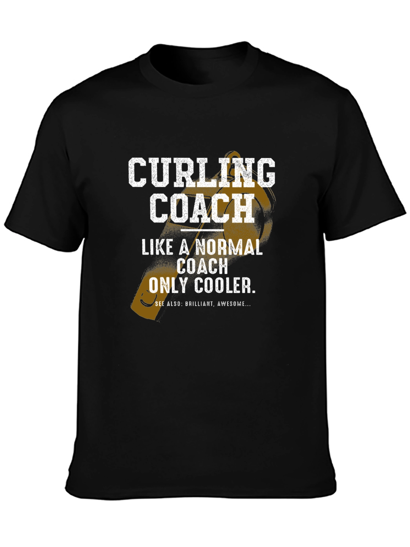 Curling Coach T-Shirt - Normal Coach Only Cooler