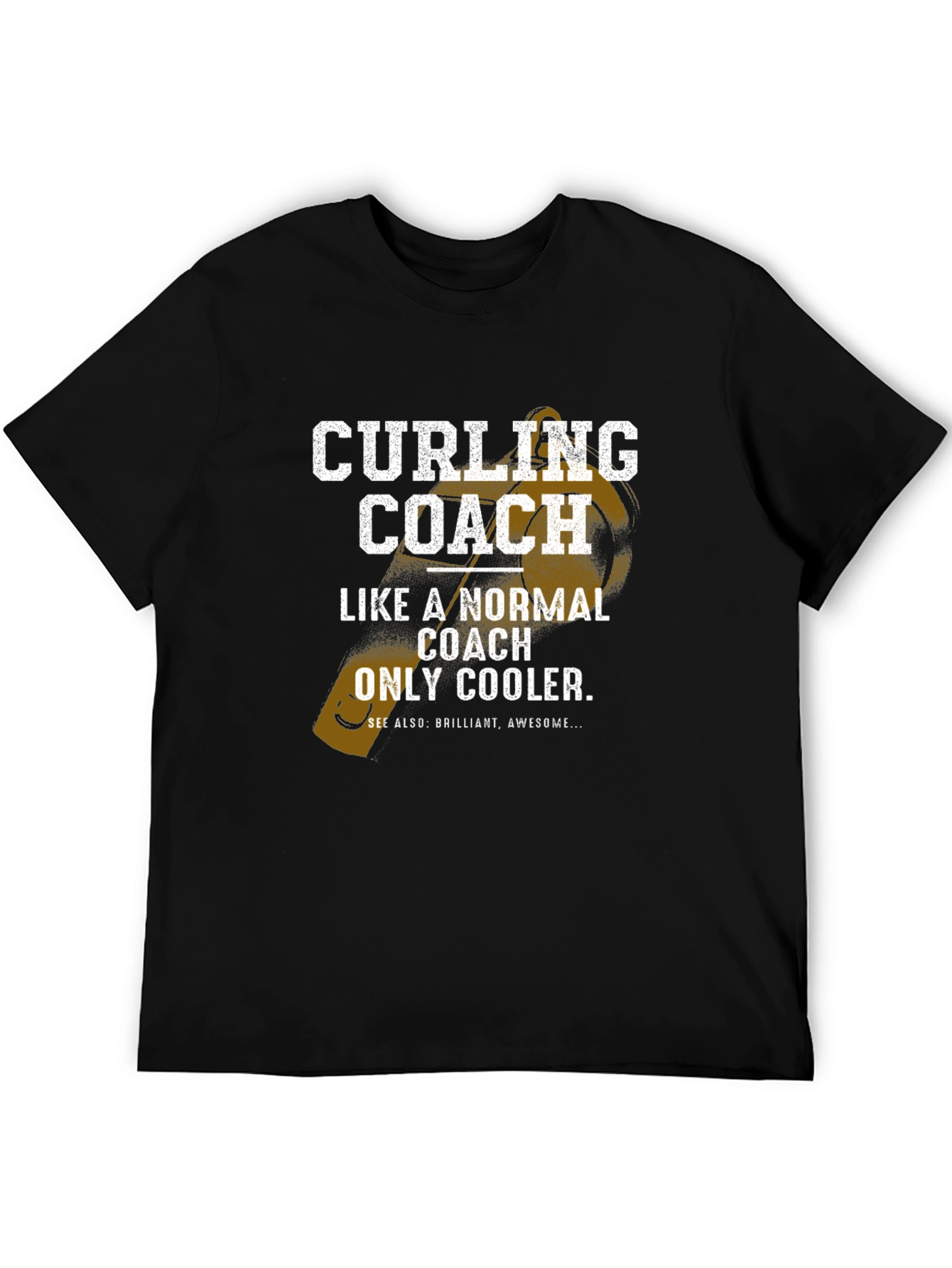 Curling Coach T-Shirt - Normal Coach Only Cooler