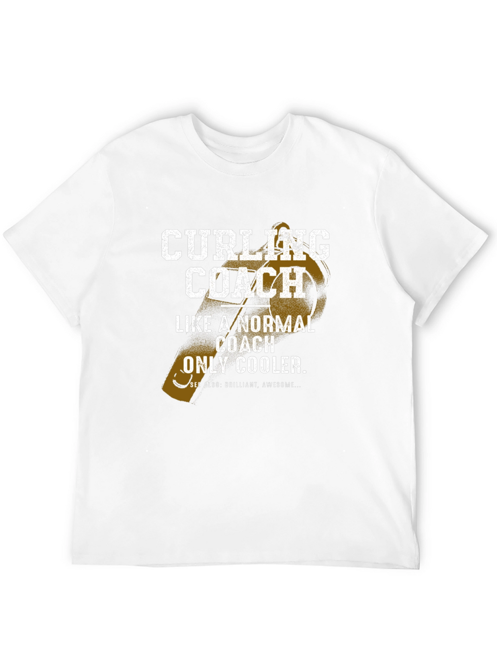 Curling Coach T-Shirt - Normal Coach Only Cooler