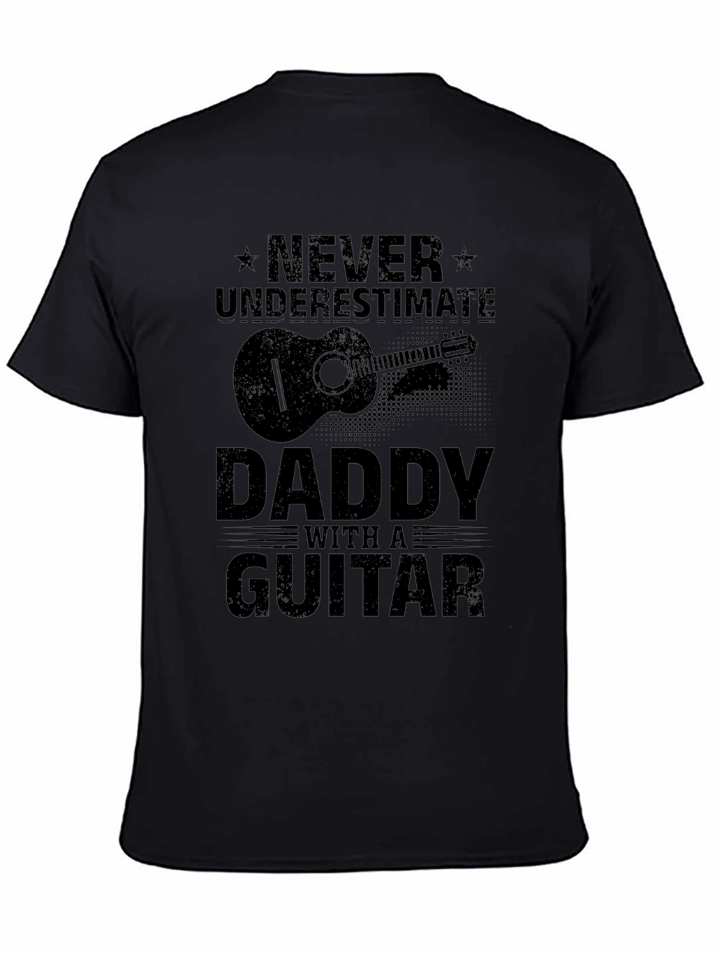Never Underestimate Daddy with a Guitar Black T-Shirt