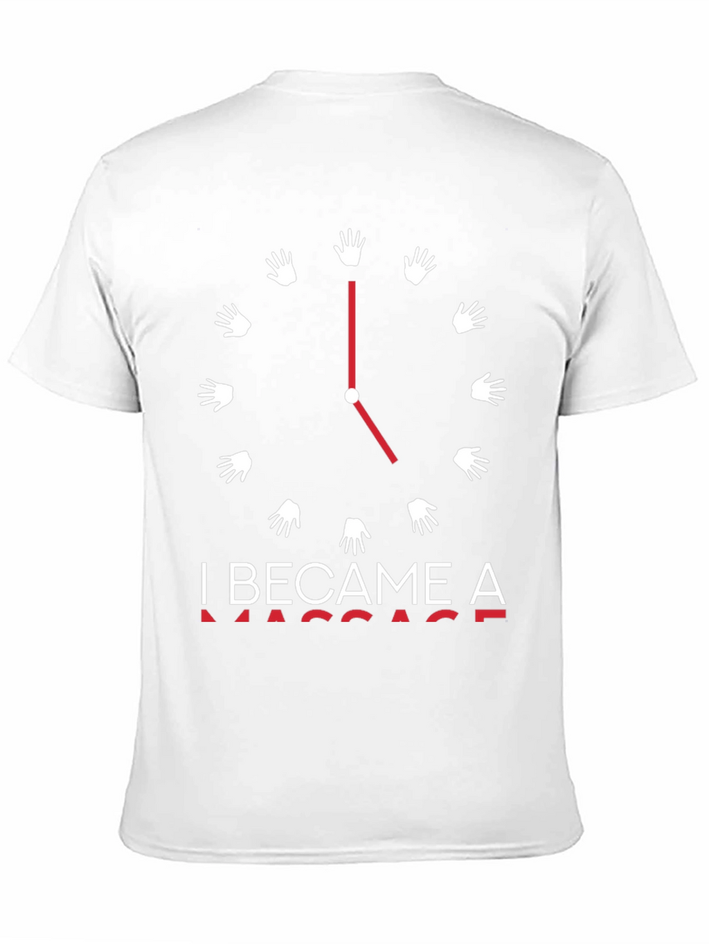Massage Therapist T-Shirt - I Became A