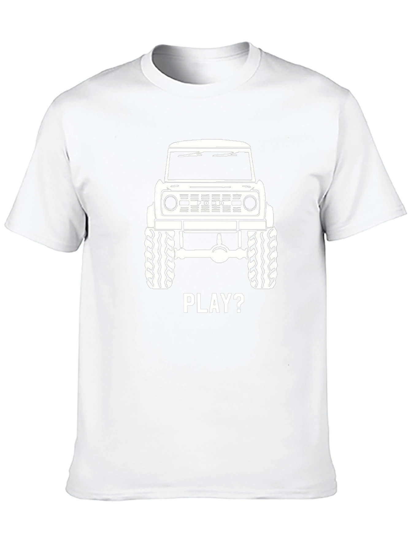 Ford Bronco T-Shirt - Lets Play Off-Road!