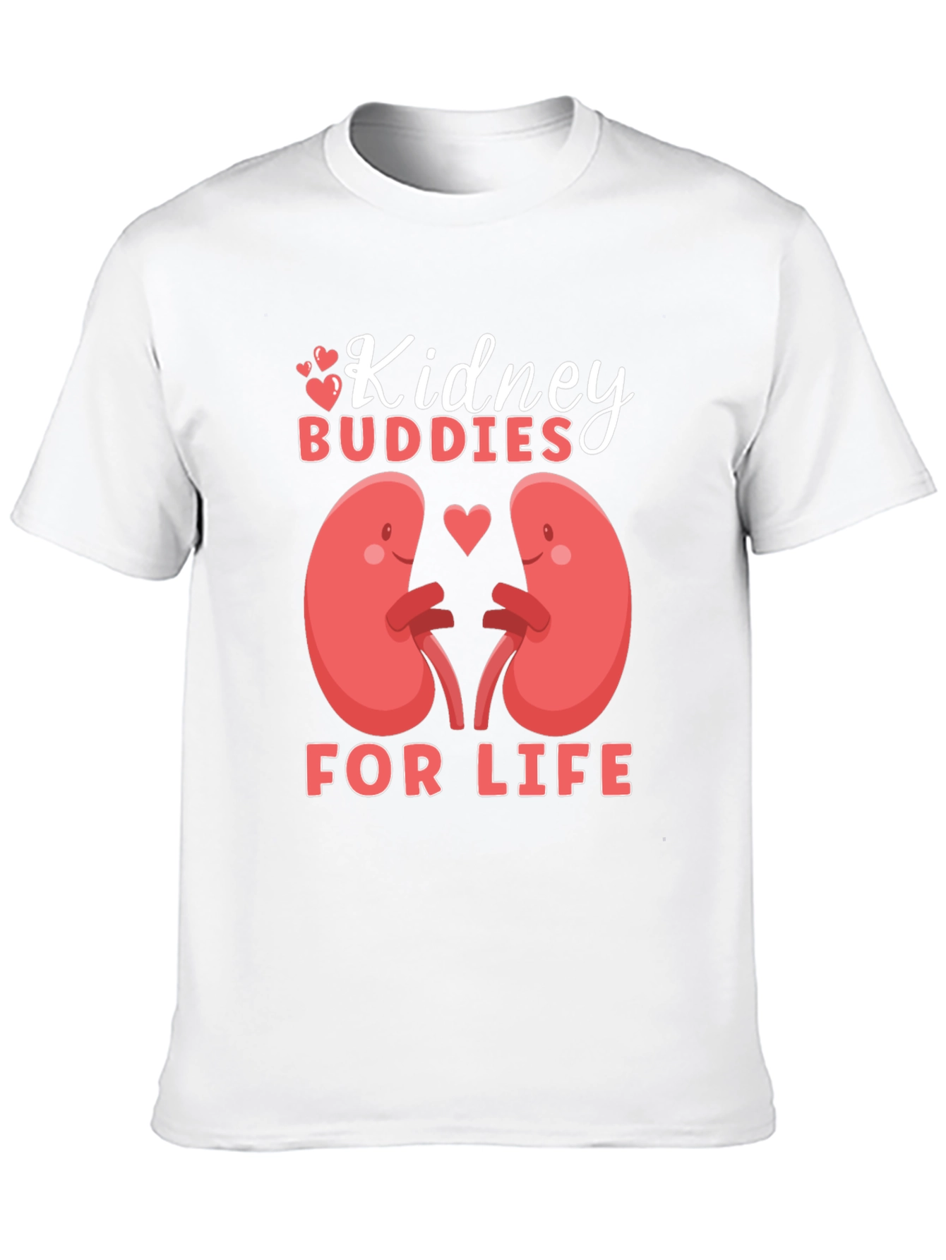 Kidney Buddies T-Shirt: For Life
