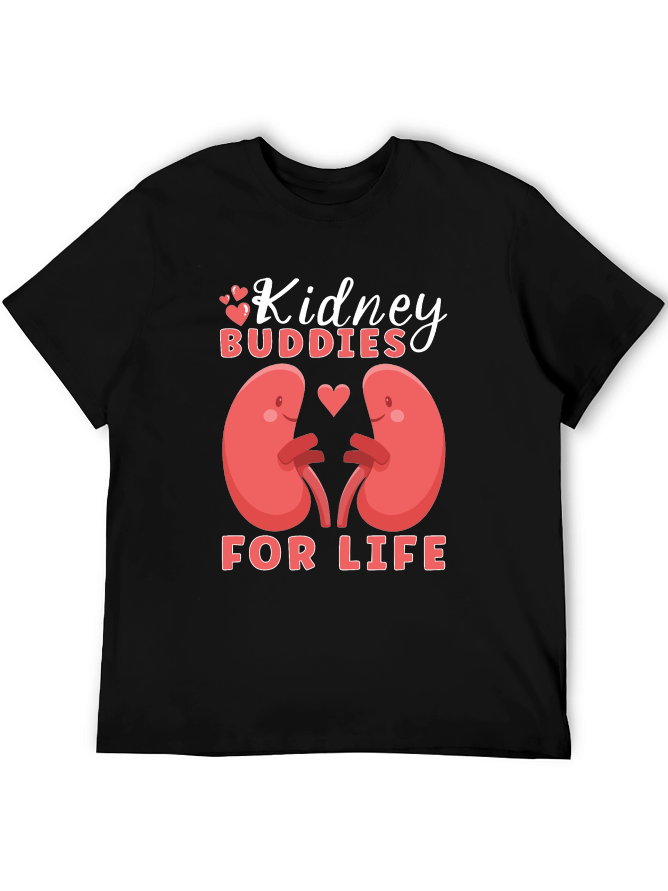 Kidney Buddies T-Shirt: For Life