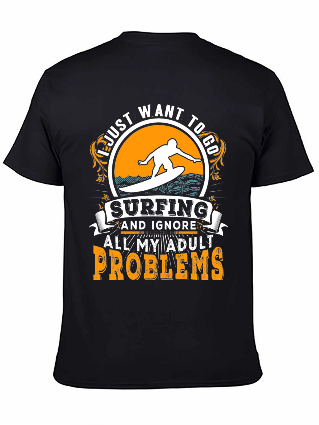 Surfing Adult Problems T-Shirt
