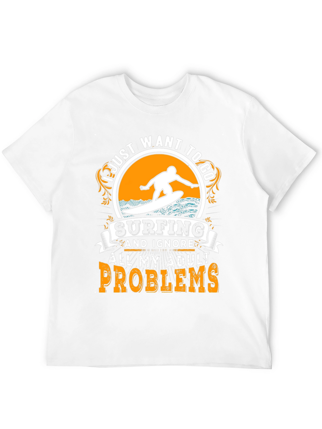 Surfing Adult Problems T-Shirt