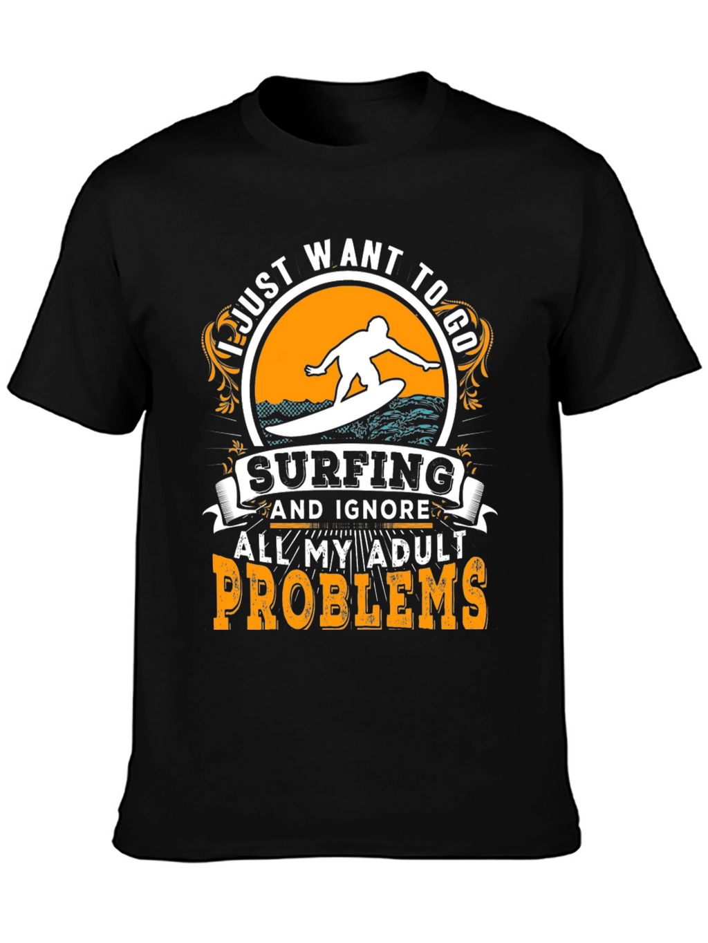 Surfing Adult Problems T-Shirt
