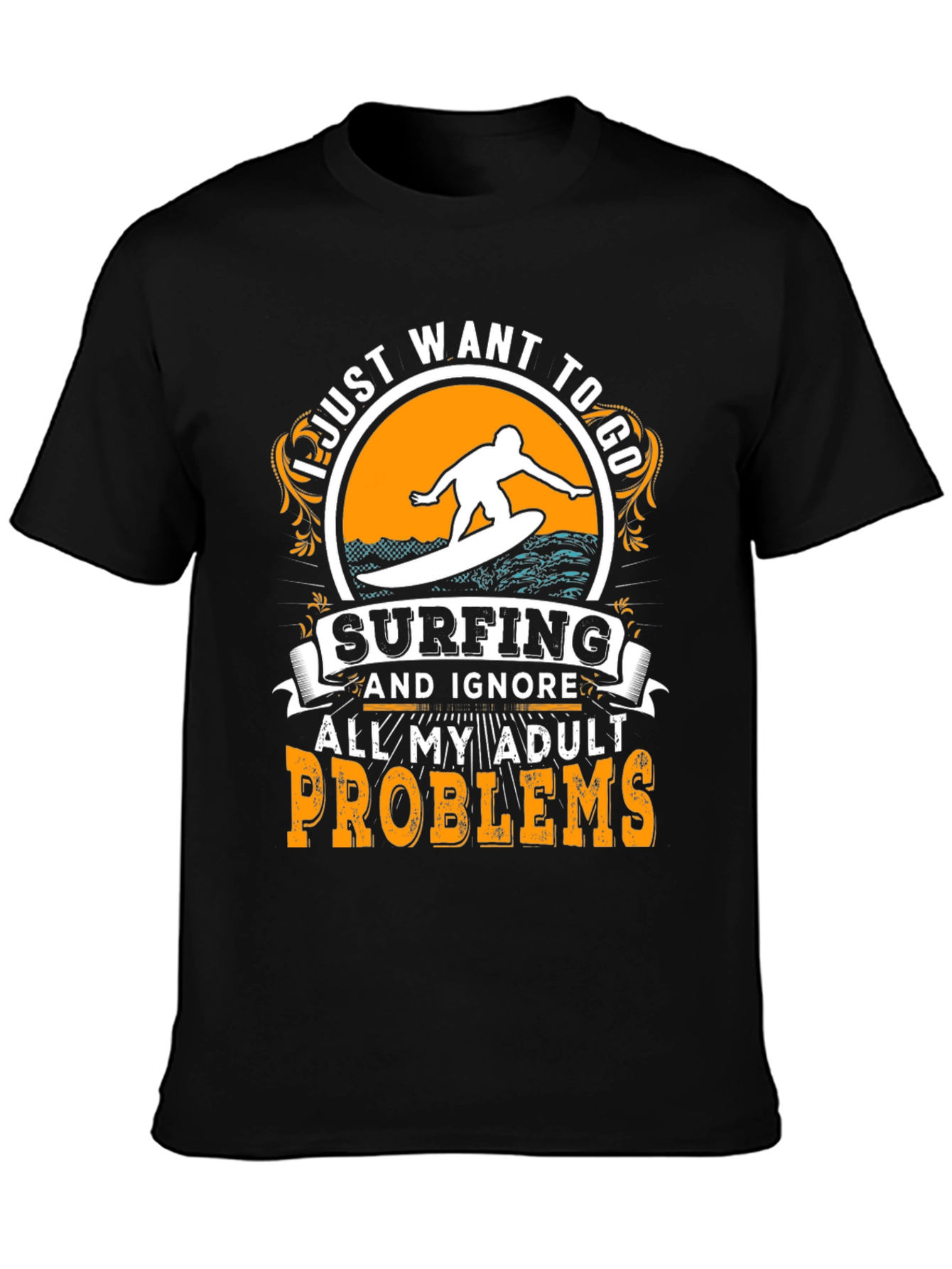 Surfing Adult Problems T-Shirt