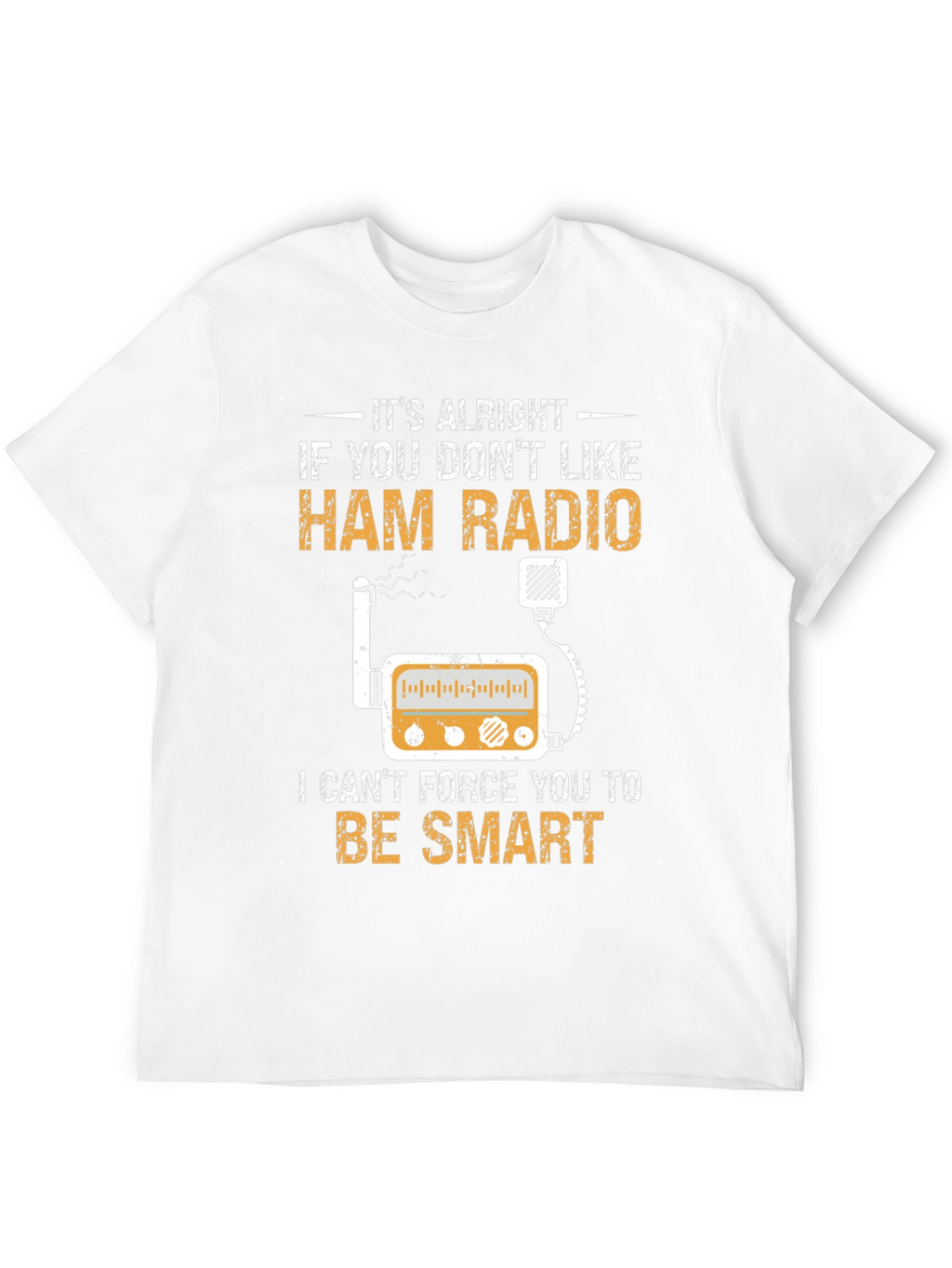 Ham Radio T-Shirt - Smart Radio Operator Tee