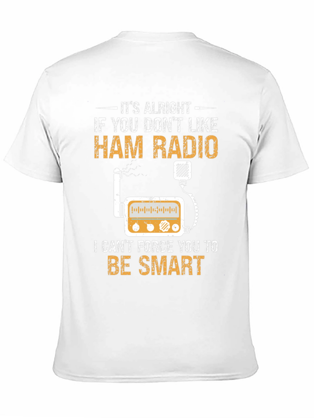 Ham Radio T-Shirt - Smart Radio Operator Tee