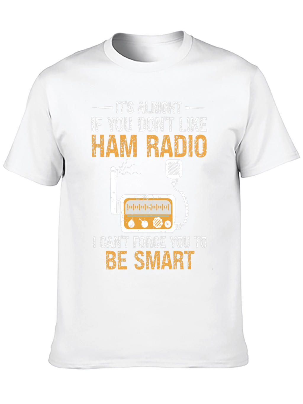 Ham Radio T-Shirt - Smart Radio Operator Tee