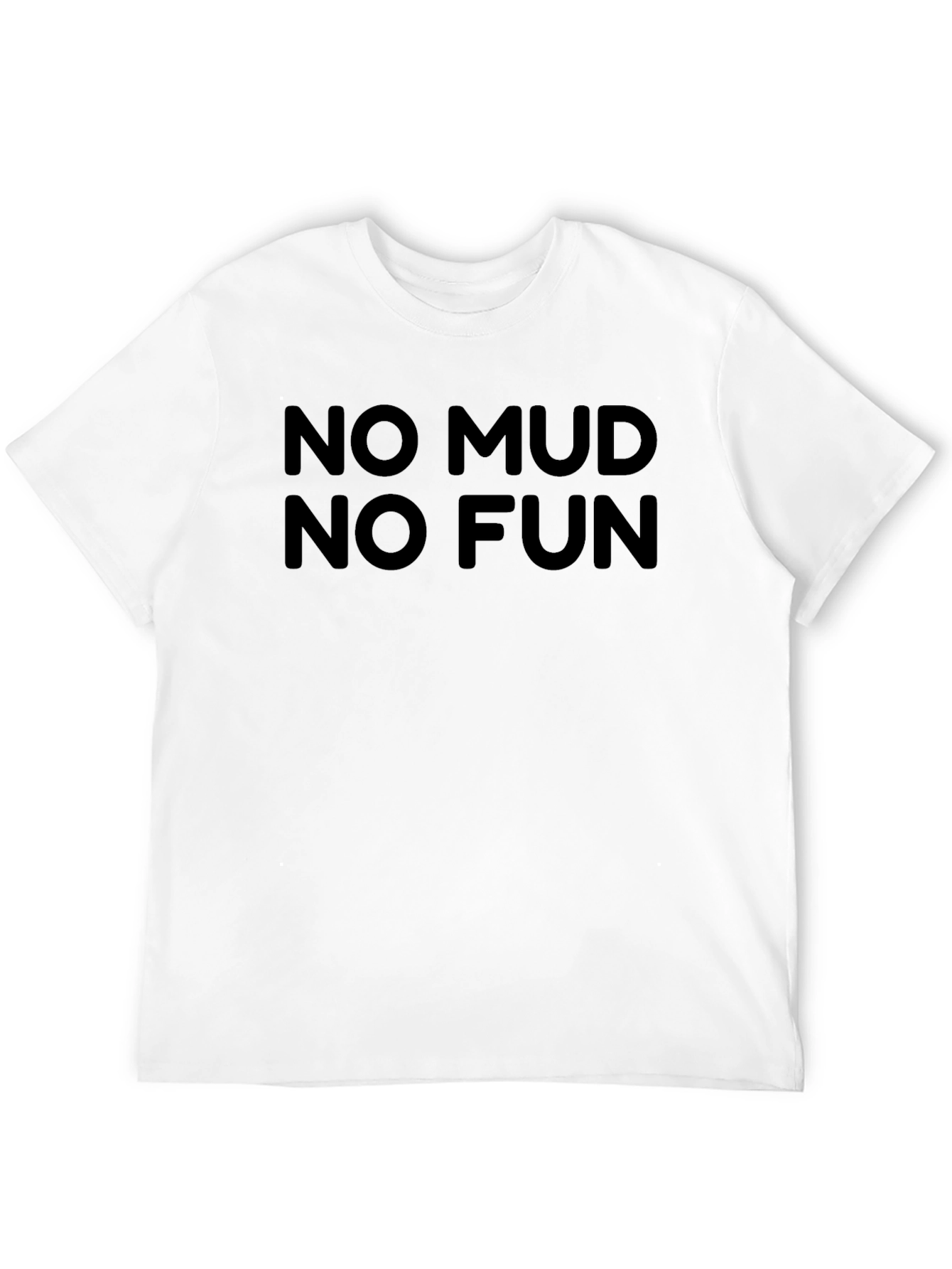 No Mud No Fun Black T-Shirt