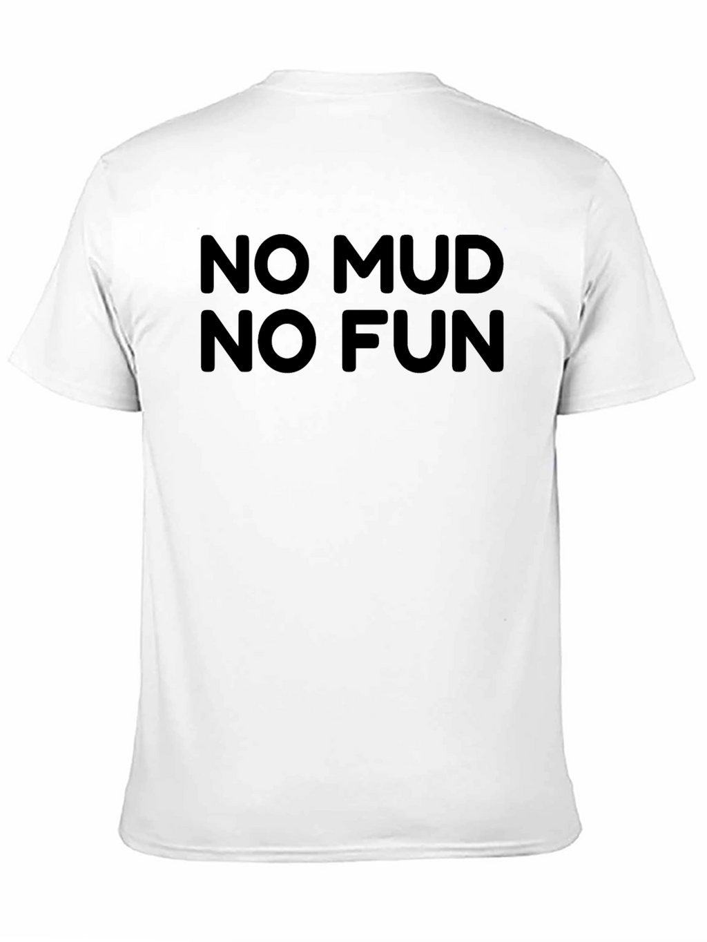 No Mud No Fun Black T-Shirt