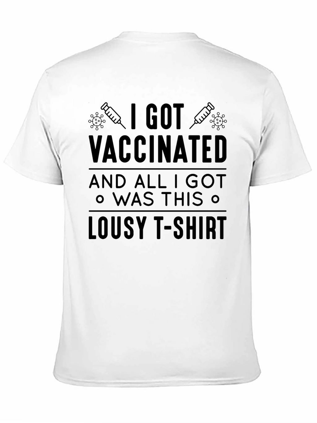 Vaccinated Lousy T-Shirt