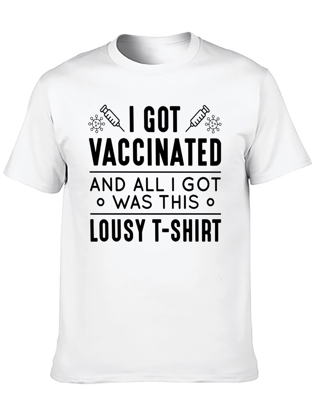Vaccinated Lousy T-Shirt