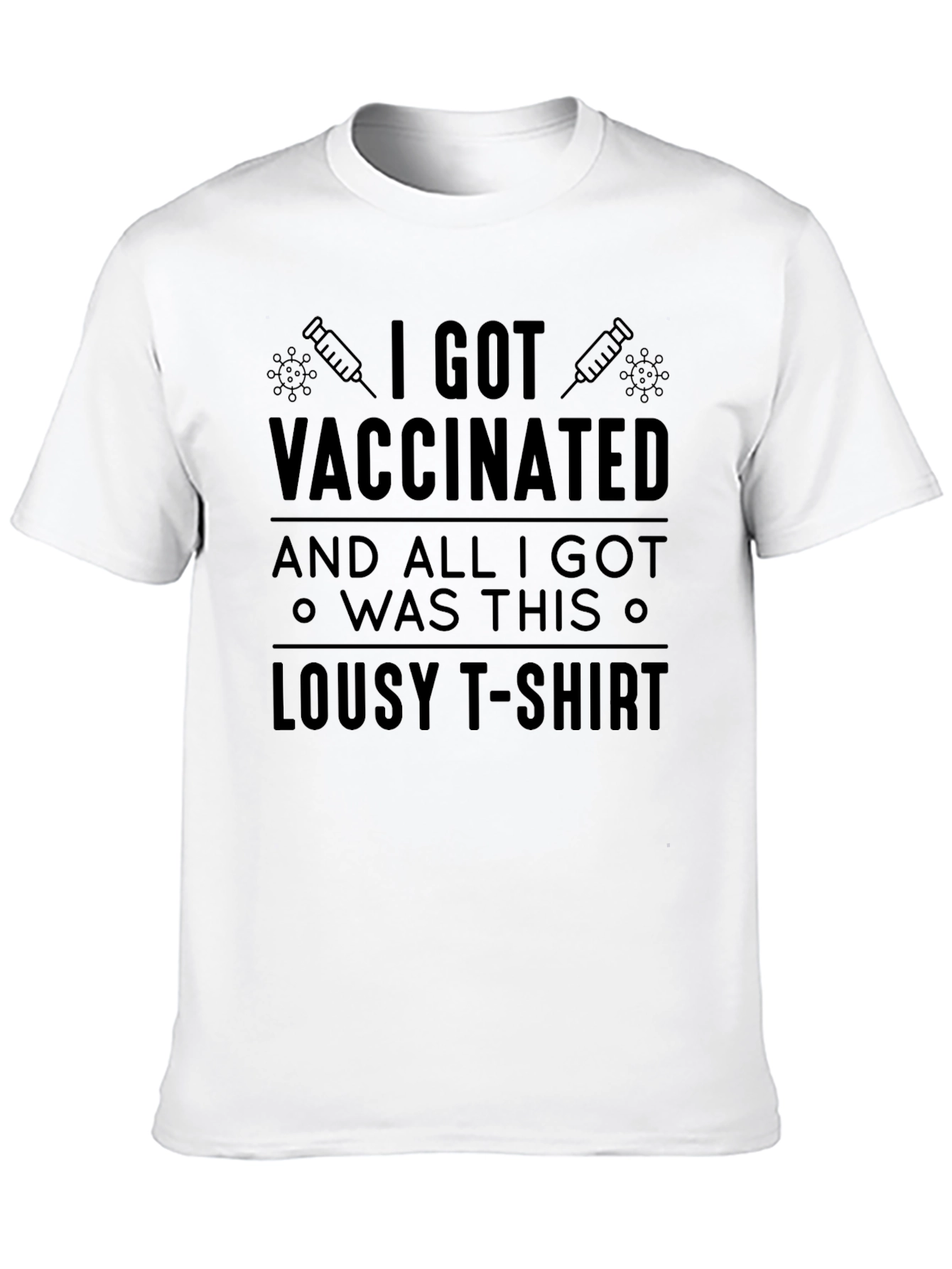 Vaccinated Lousy T-Shirt