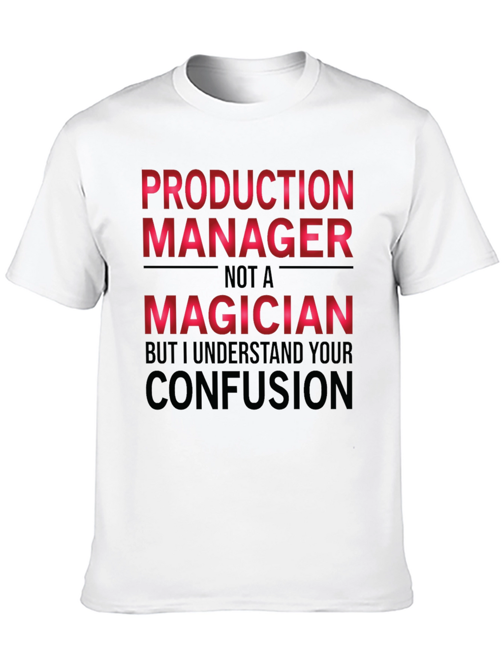Production Manager Funny T-Shirt