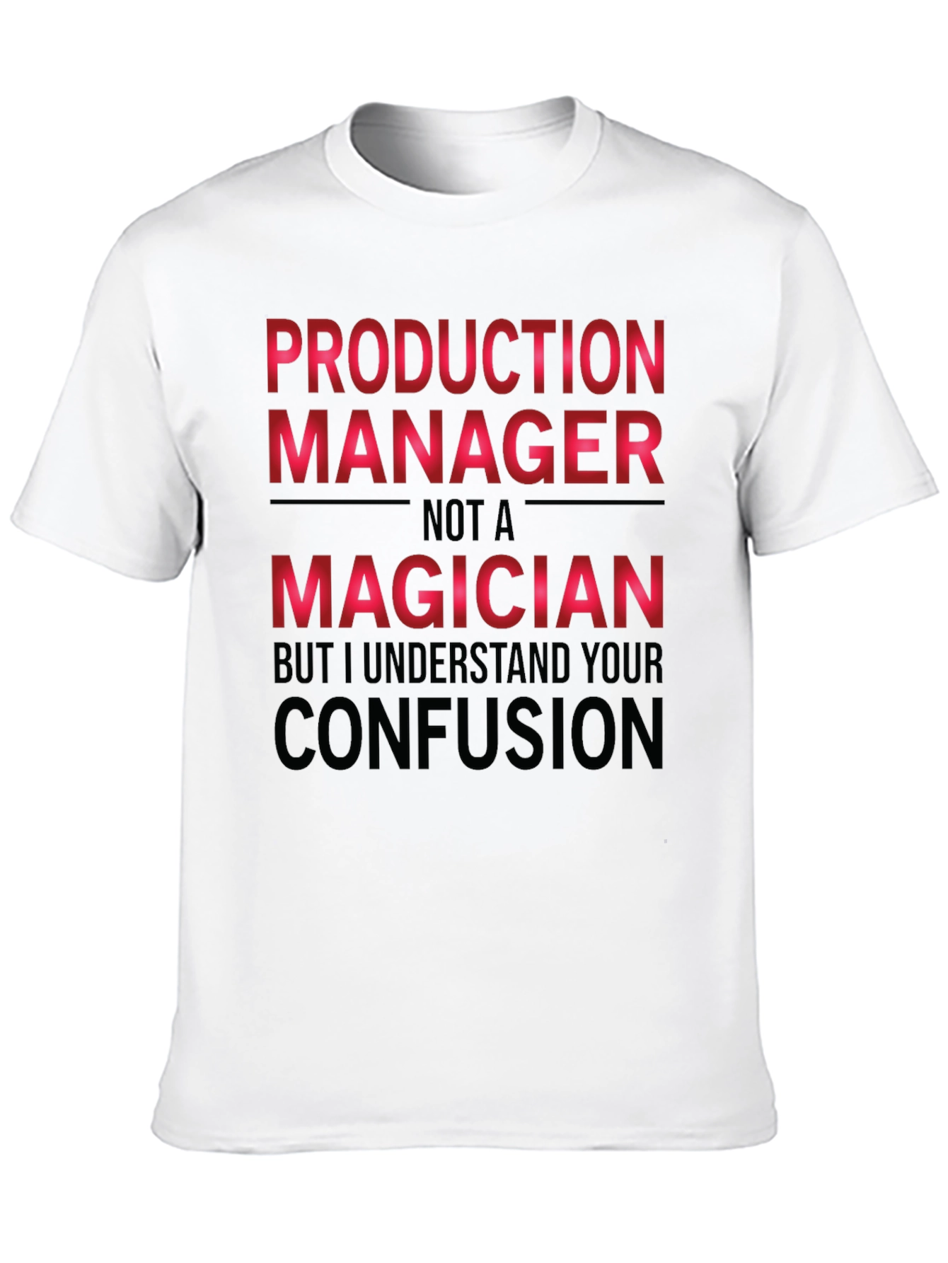 Production Manager Funny T-Shirt