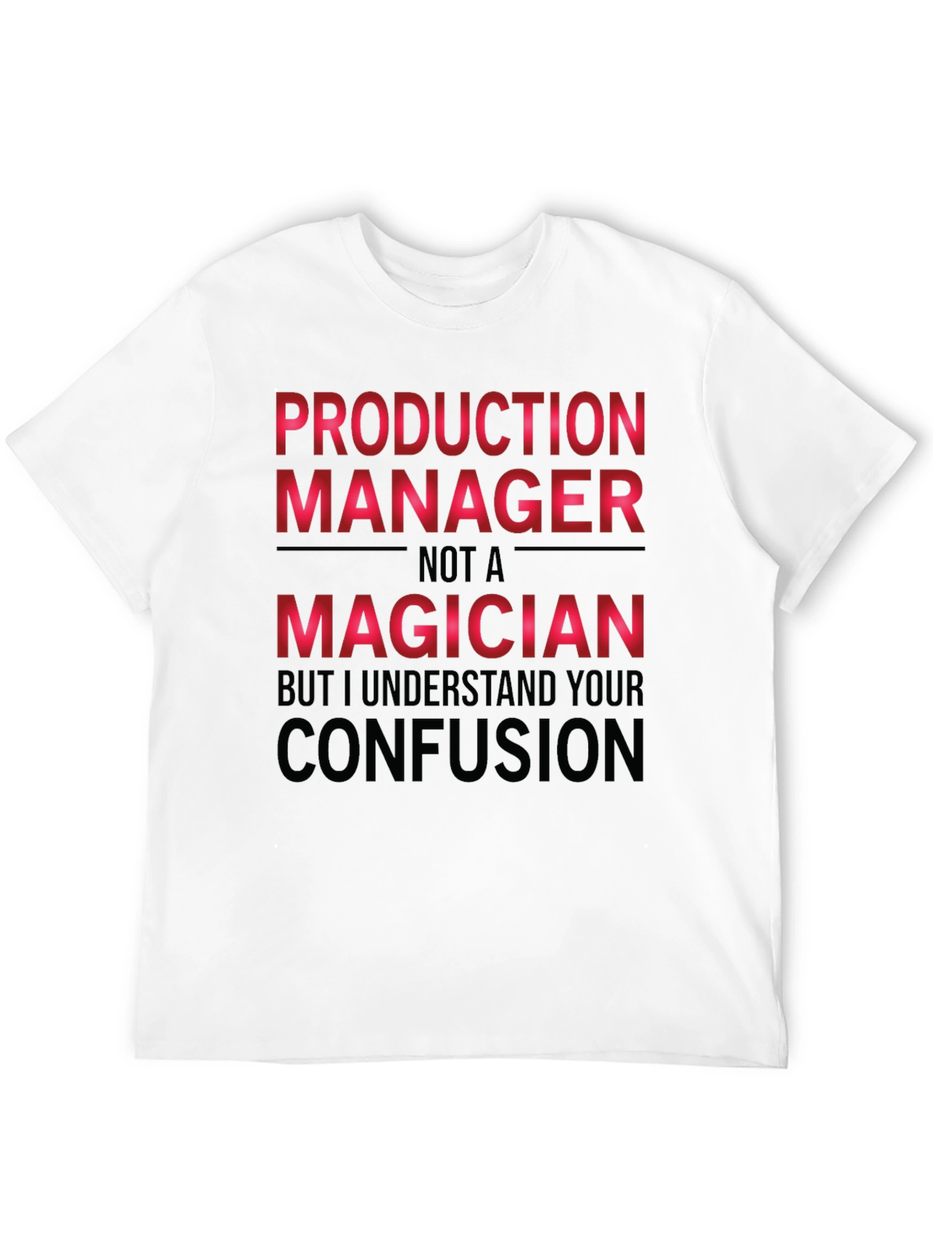 Production Manager Funny T-Shirt