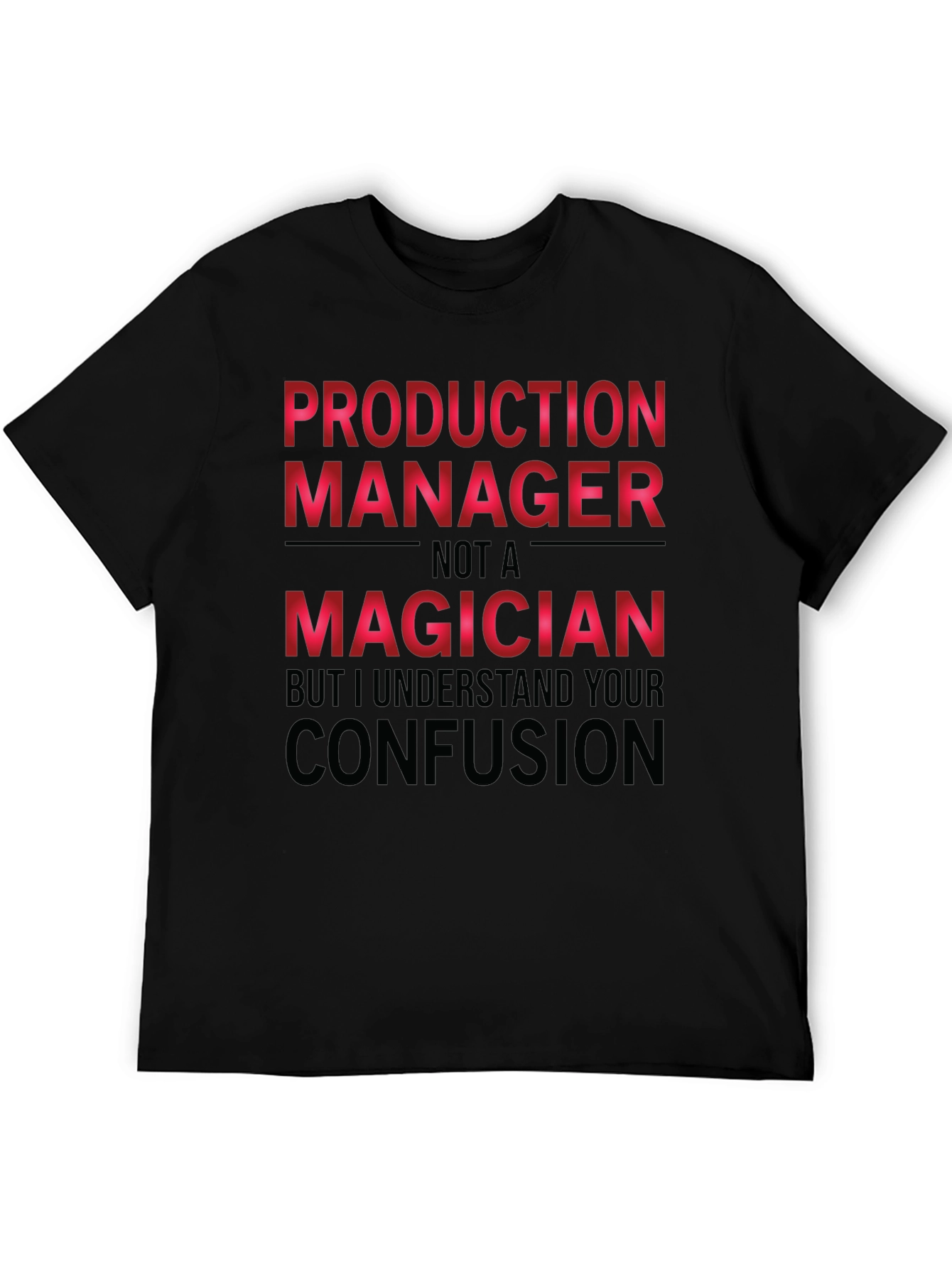 Production Manager Funny T-Shirt