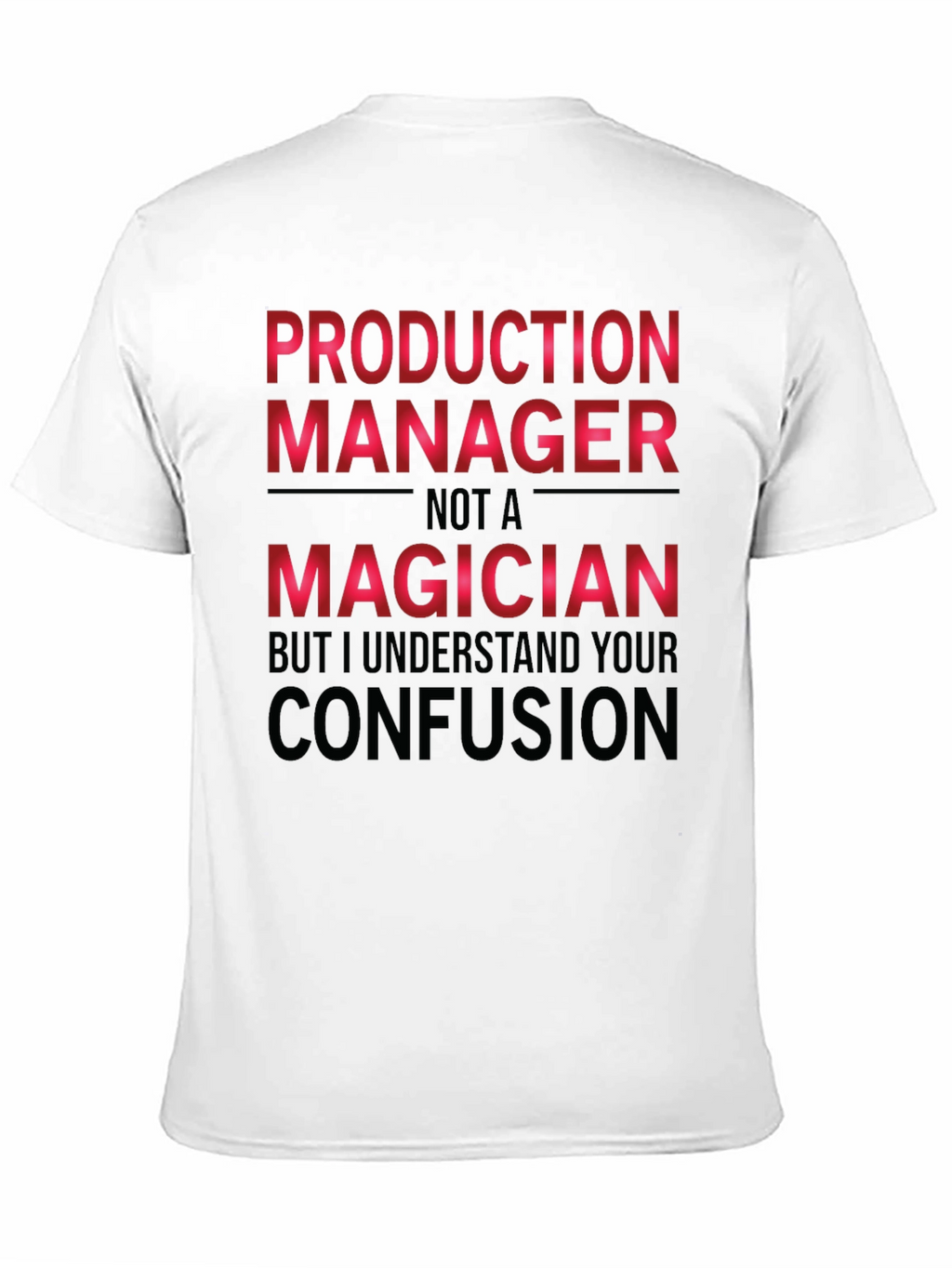 Production Manager Funny T-Shirt