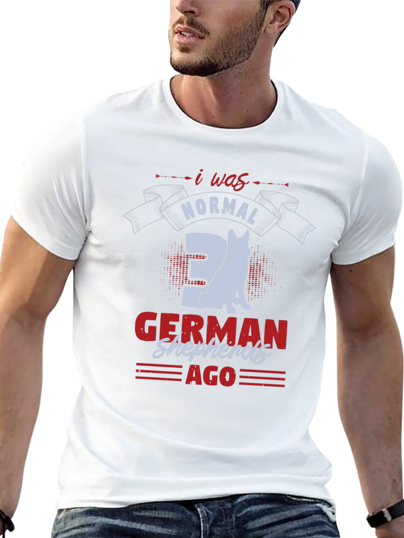 I Was Normal 3 German Shepherds Ago T-Shirt