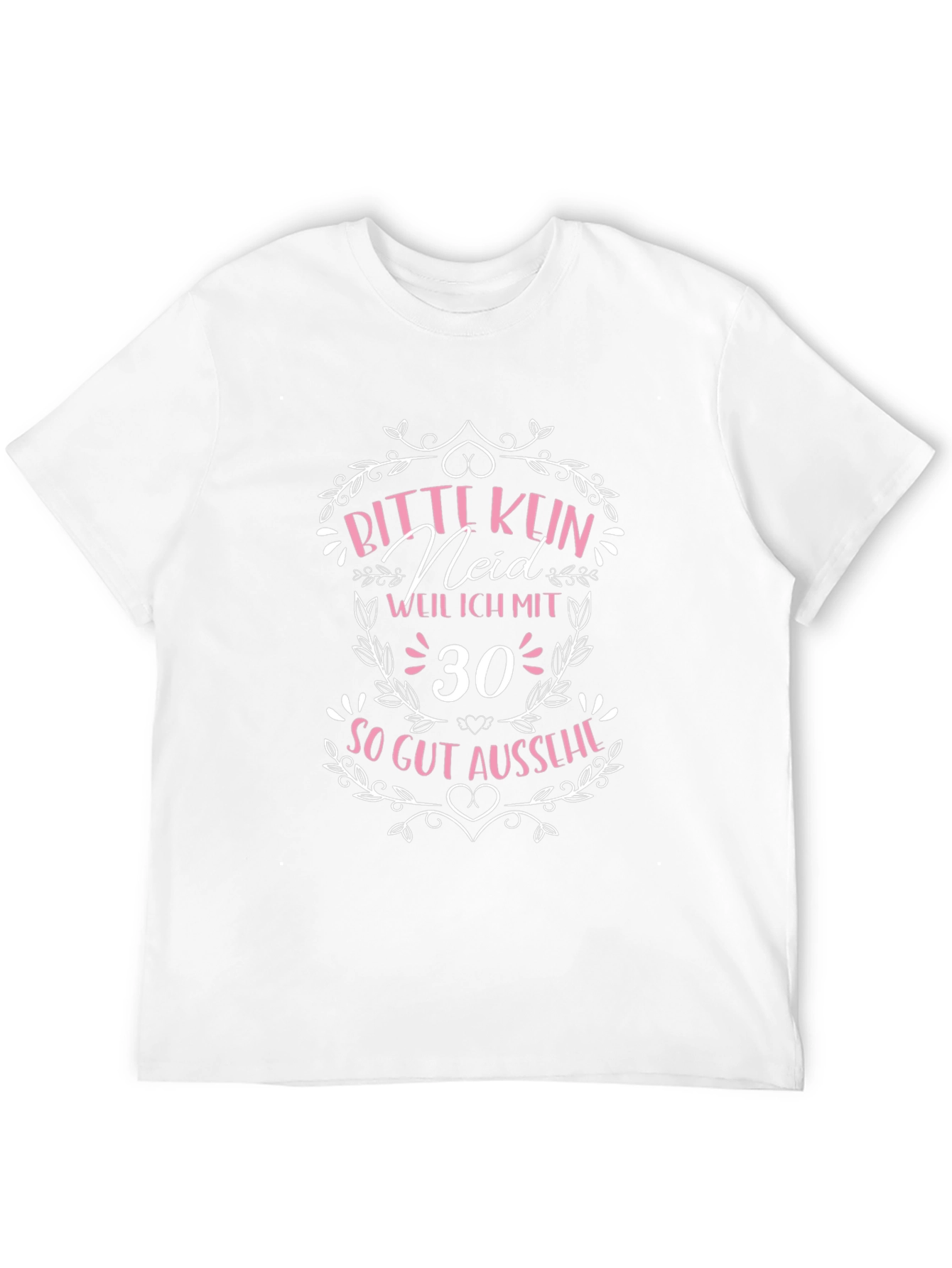 Funny 30th Birthday T-Shirt - Bitte Kein Neid