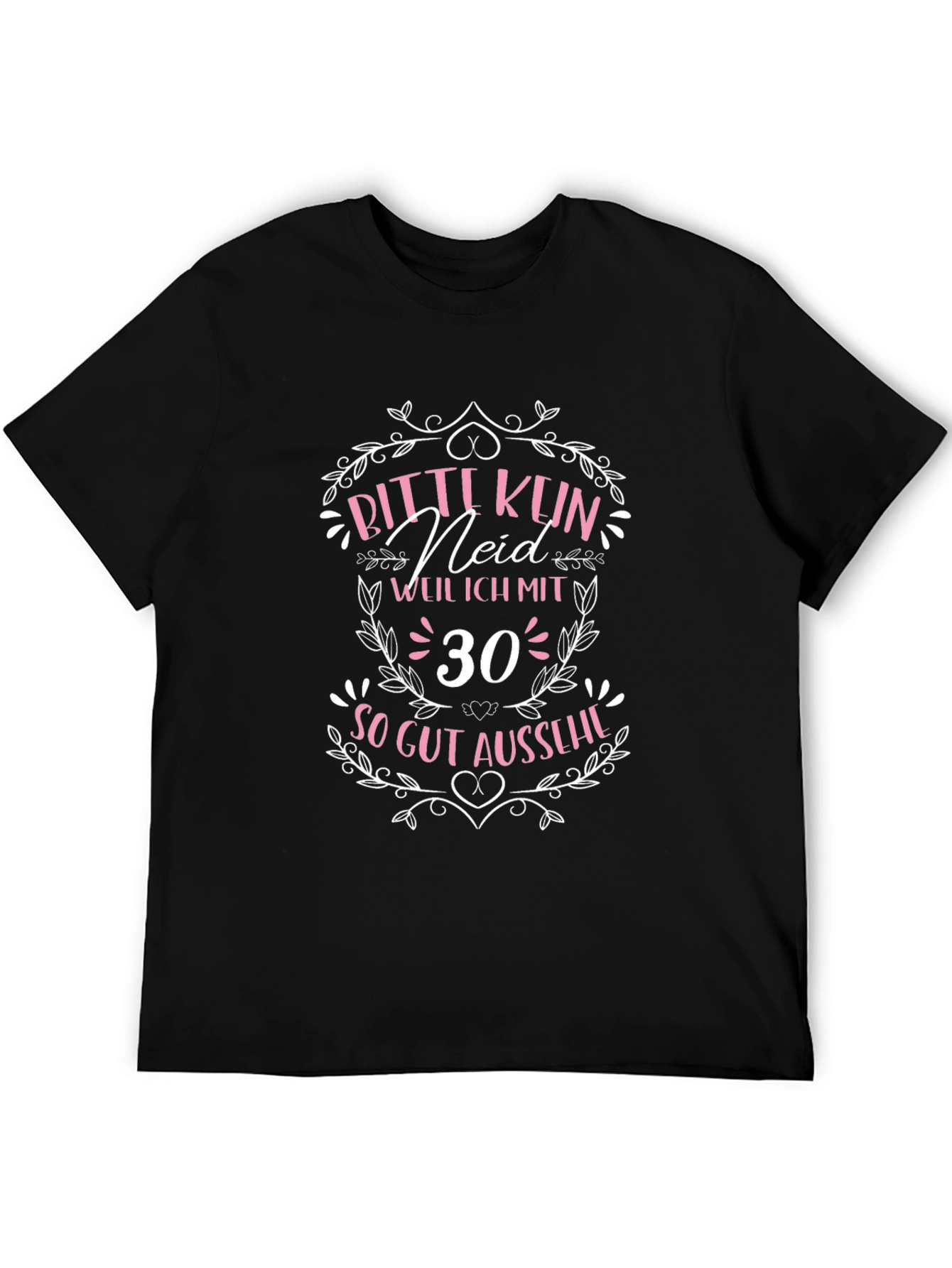 Funny 30th Birthday T-Shirt - Bitte Kein Neid