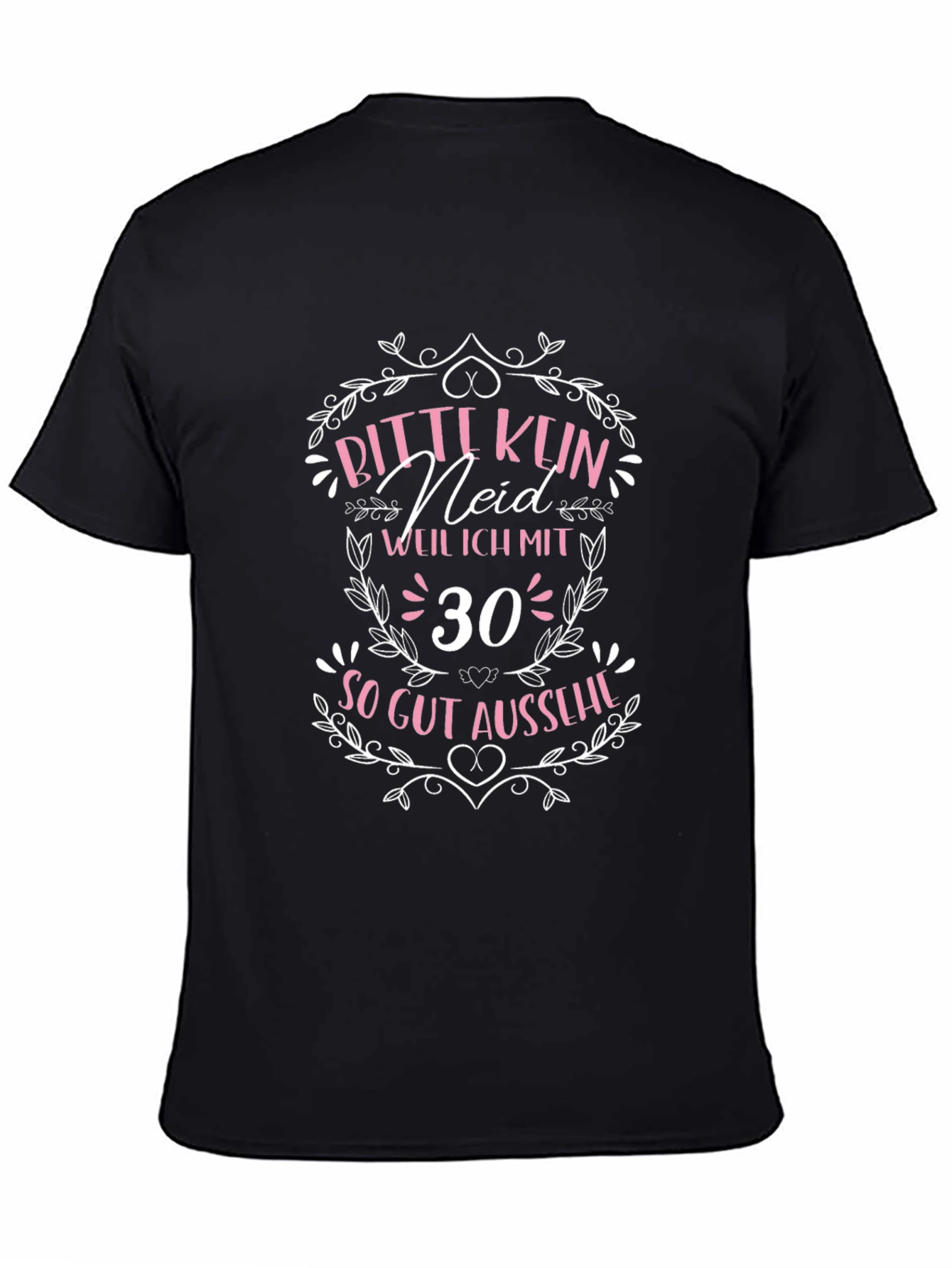 Funny 30th Birthday T-Shirt - Bitte Kein Neid
