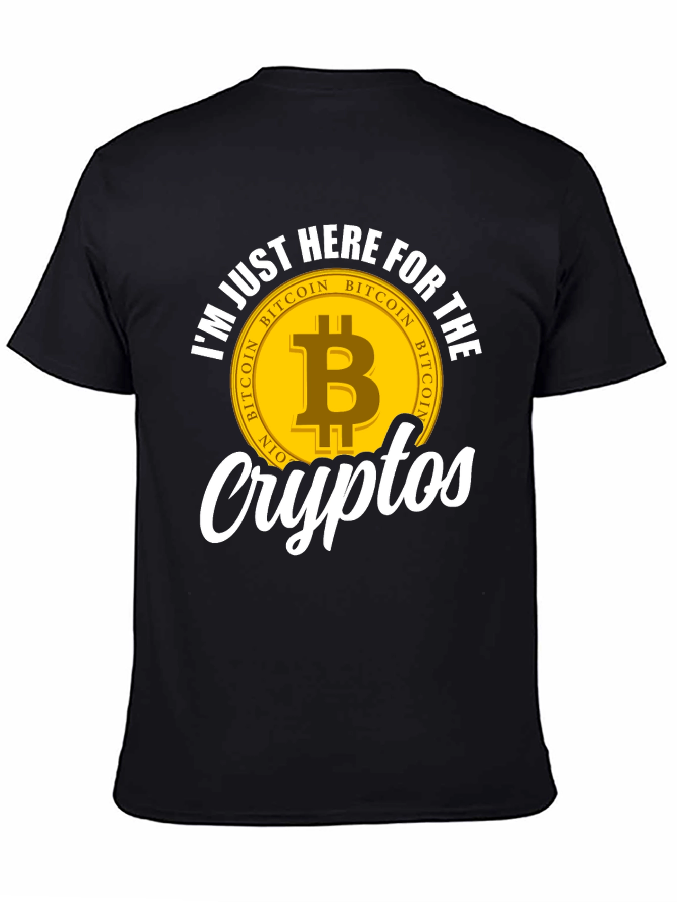 Bitcoin Crypto T-Shirt - Im Just Here for the Cryptos