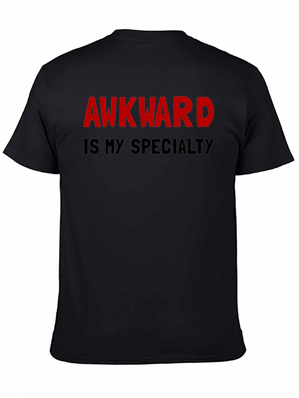 Awkward Is My Specialty T-Shirt