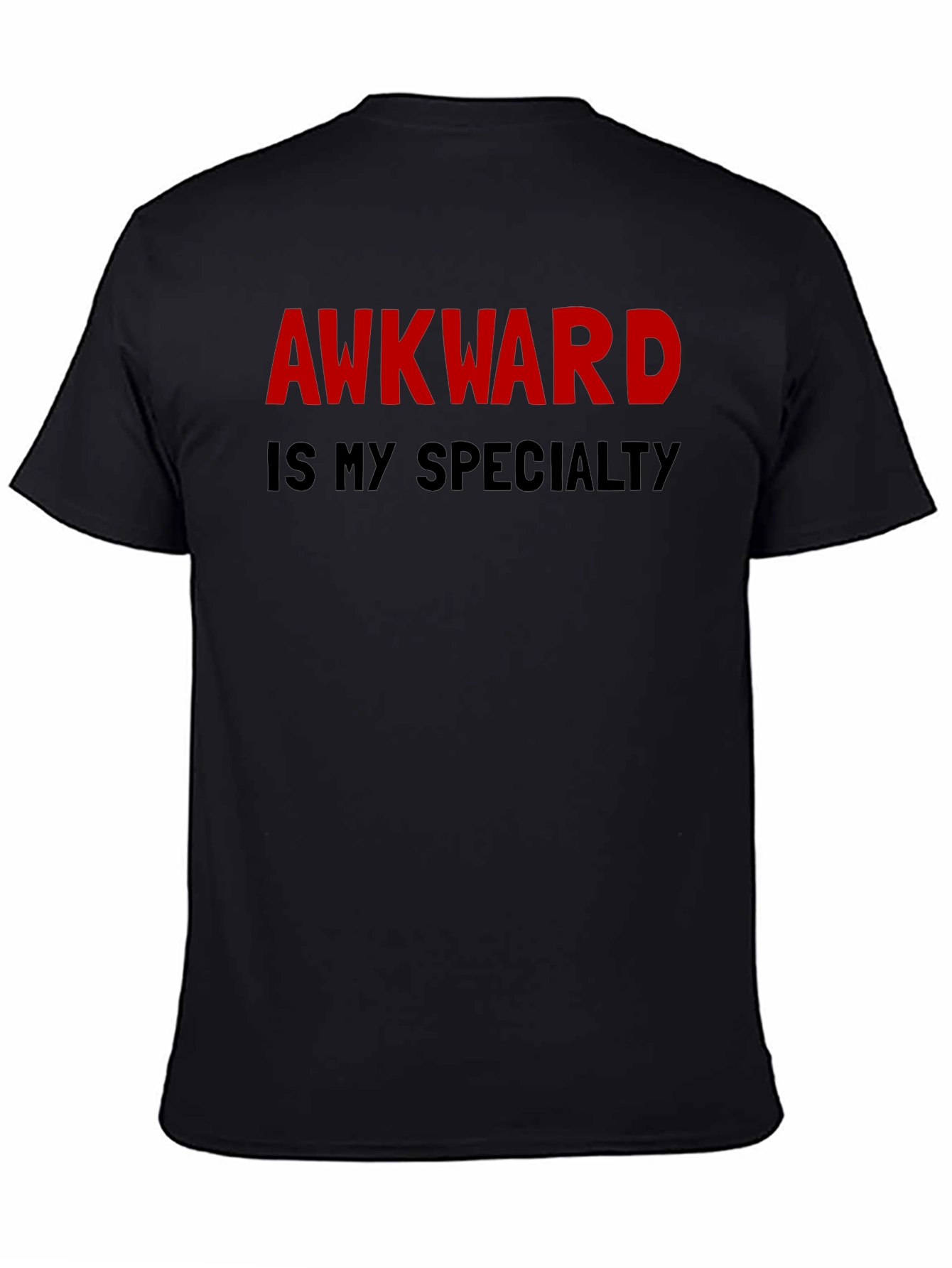 Awkward Is My Specialty T-Shirt