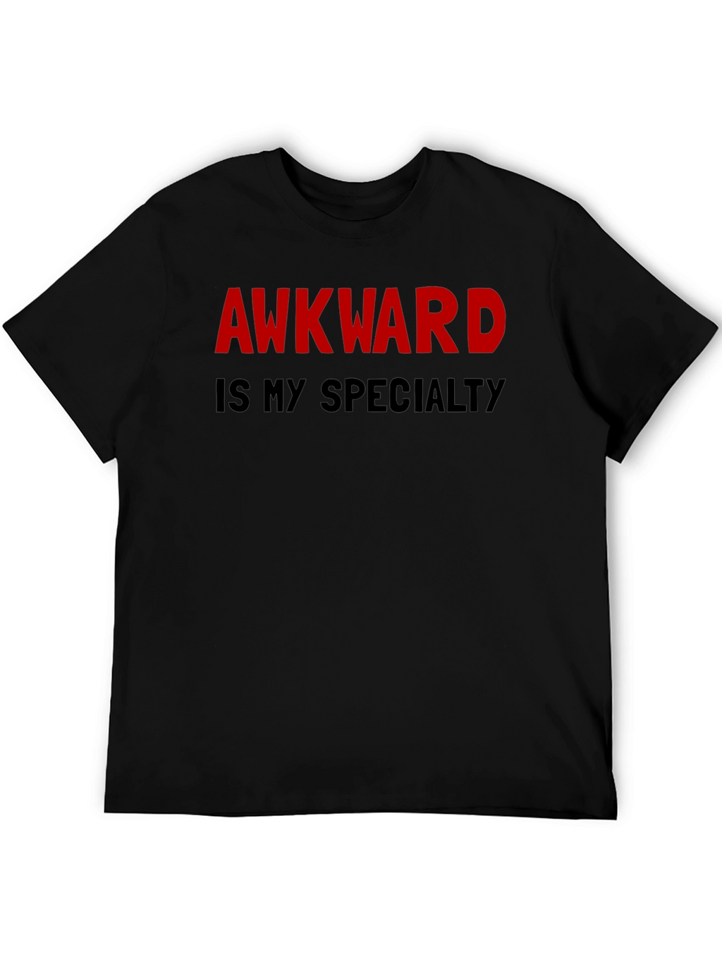 Awkward Is My Specialty T-Shirt