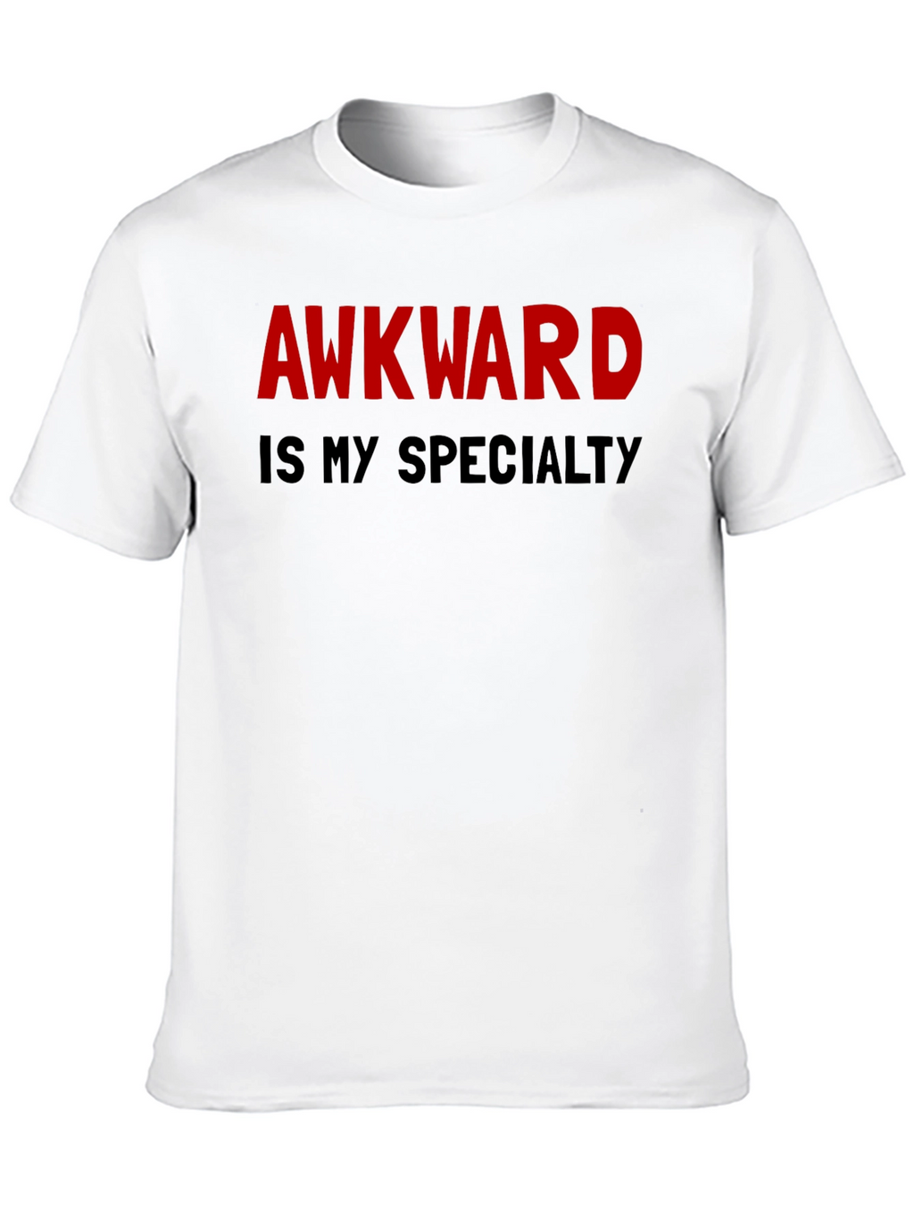 Awkward Is My Specialty T-Shirt