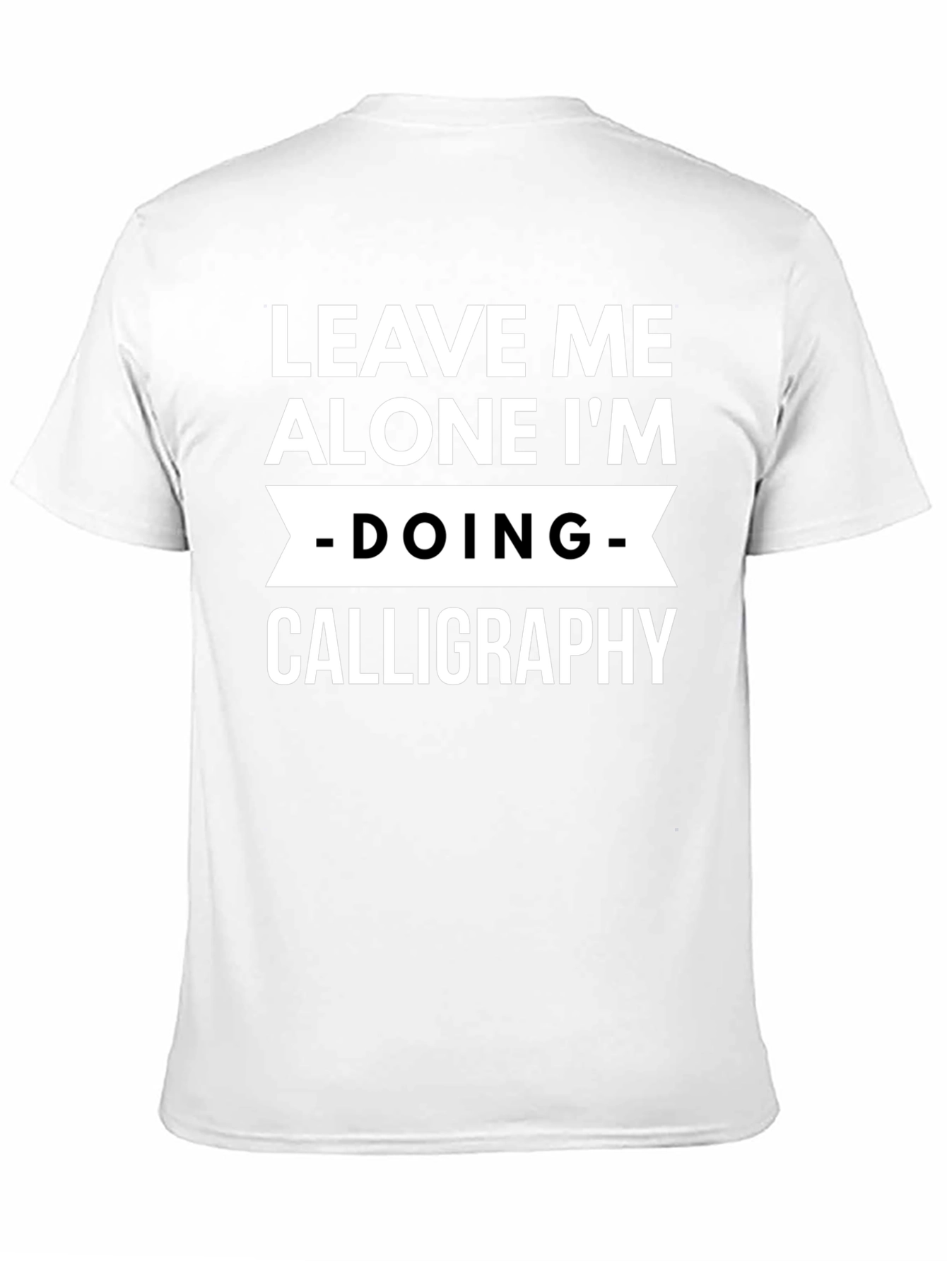 Leave Me Alone Calligraphy T-Shirt