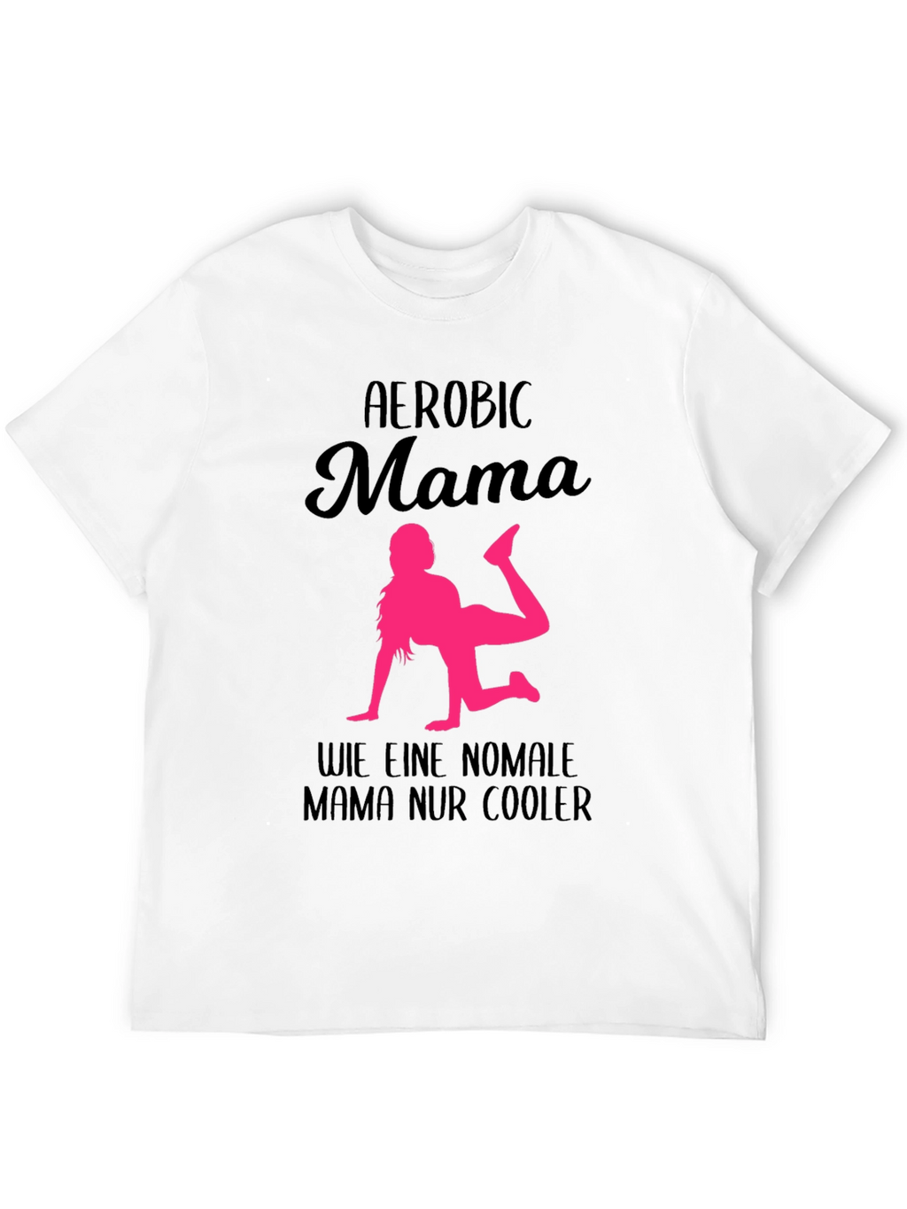 Aerobic Mama T-Shirt - Cool Mom Workout Tee