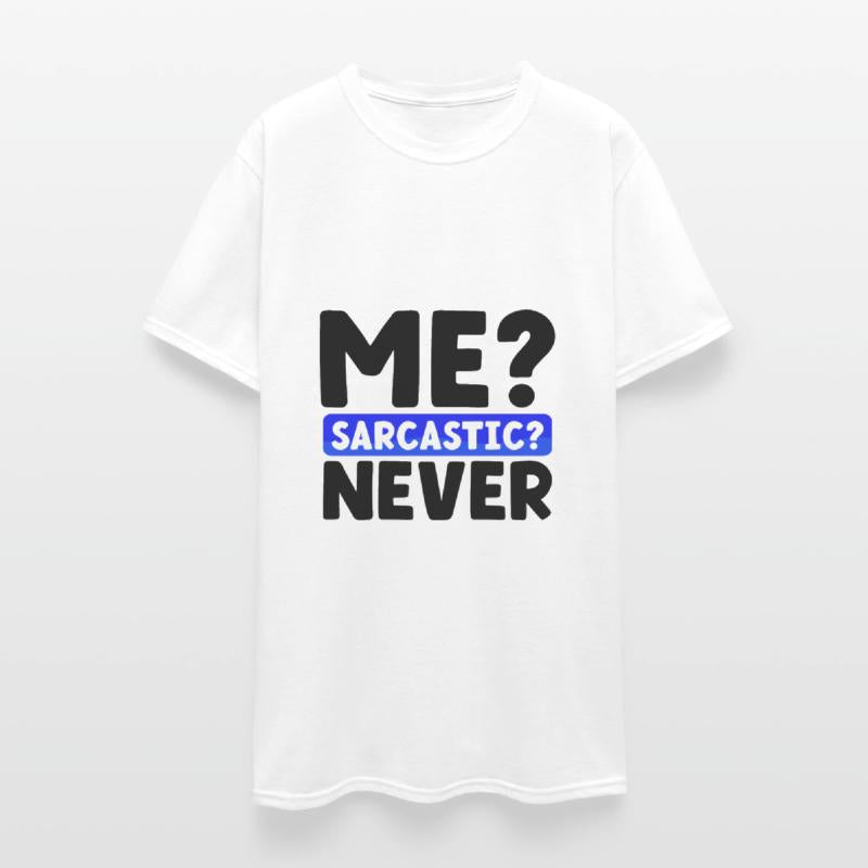 Sarcasm Gifts Me Sarcastic Never Funny Sarcastic