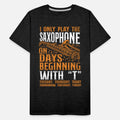 Saxophone I Only Play The