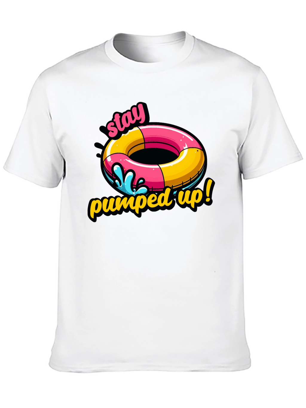 Stay Pumped Up T-Shirt: Funny Summer Graphic Tee