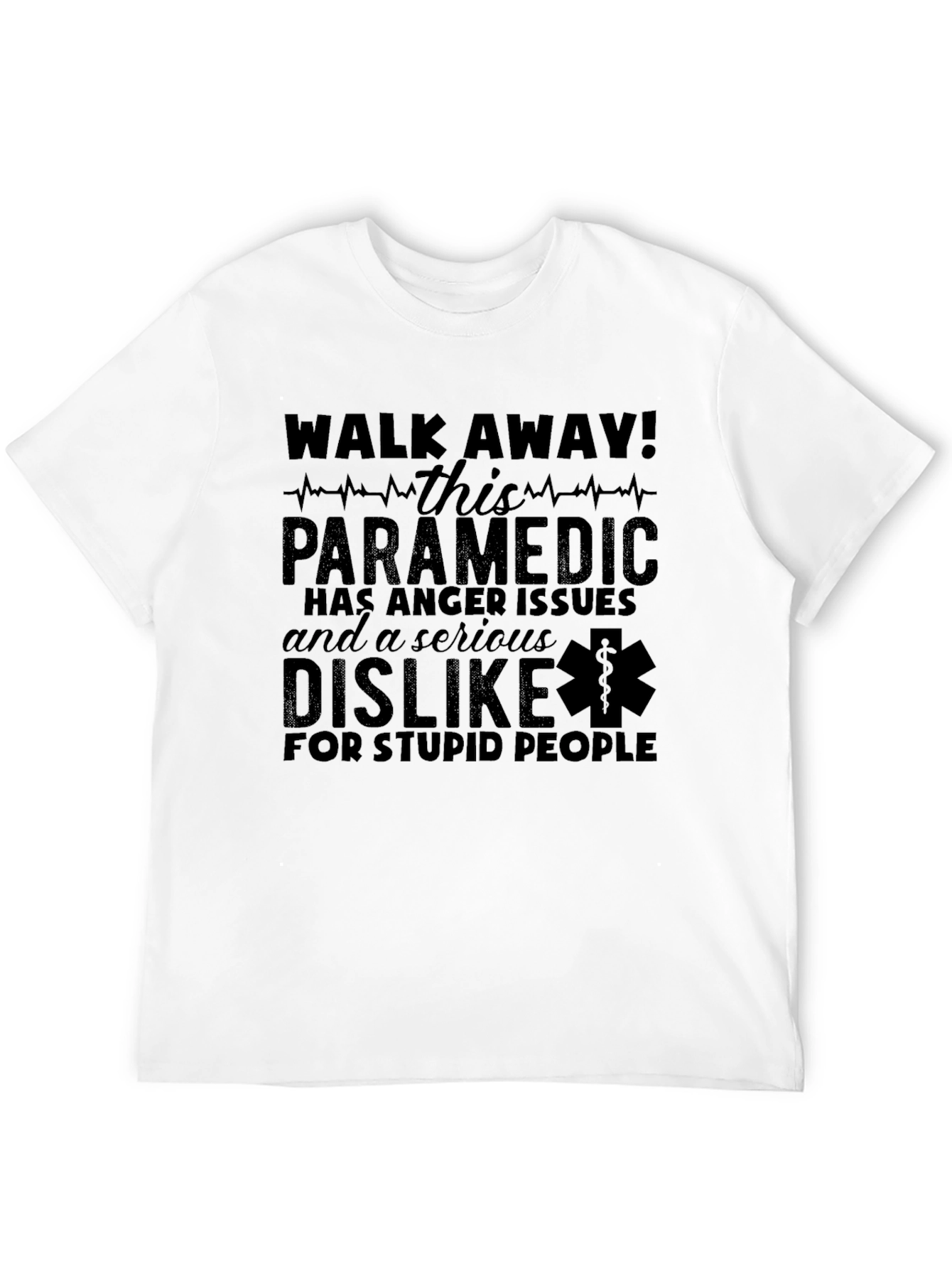 Paramedic Anger Issues Graphic T-Shirt