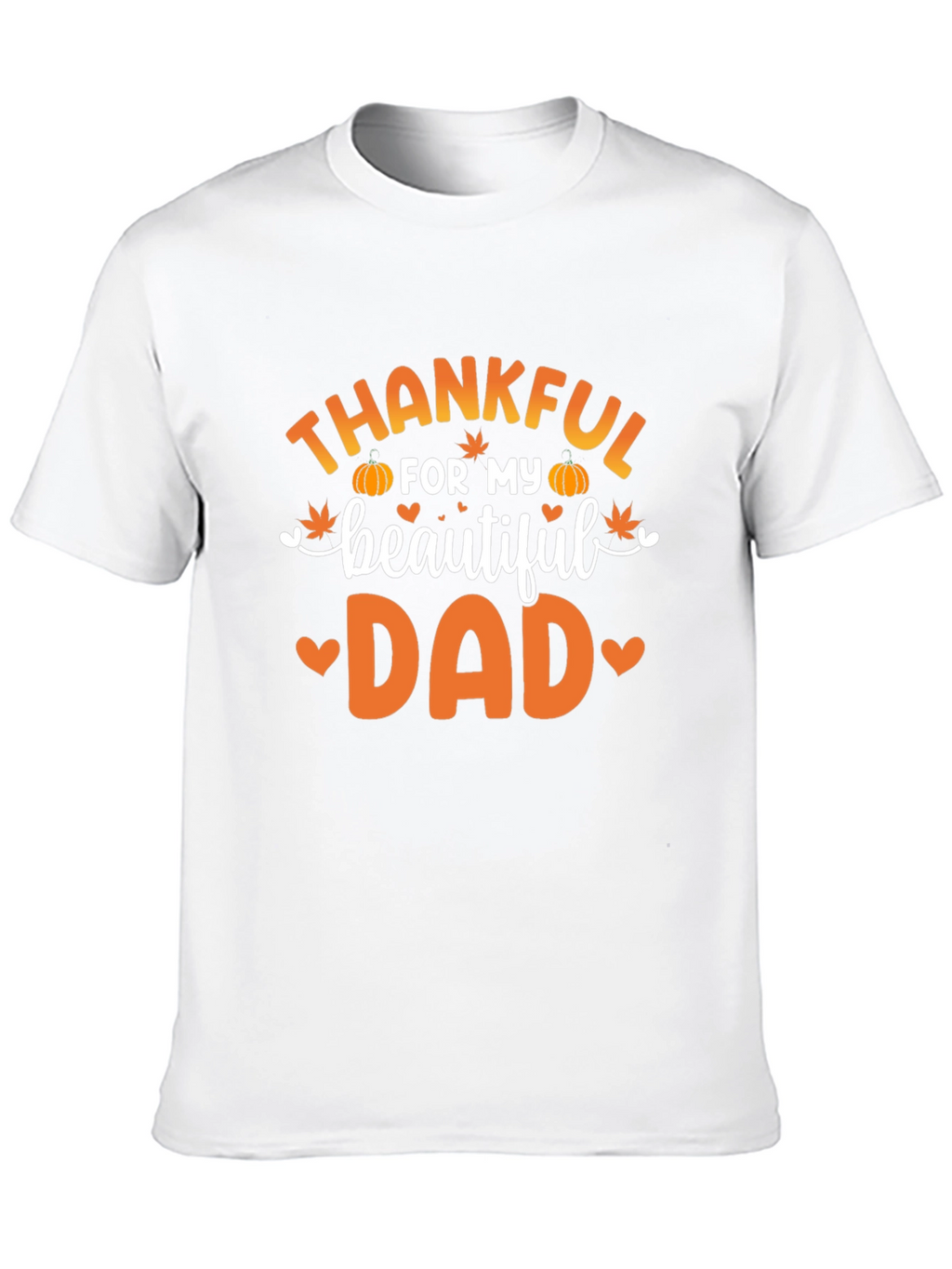 Thankful For My Beautiful Dad T-Shirt
