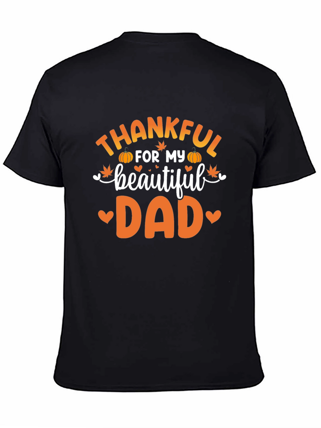 Thankful For My Beautiful Dad T-Shirt