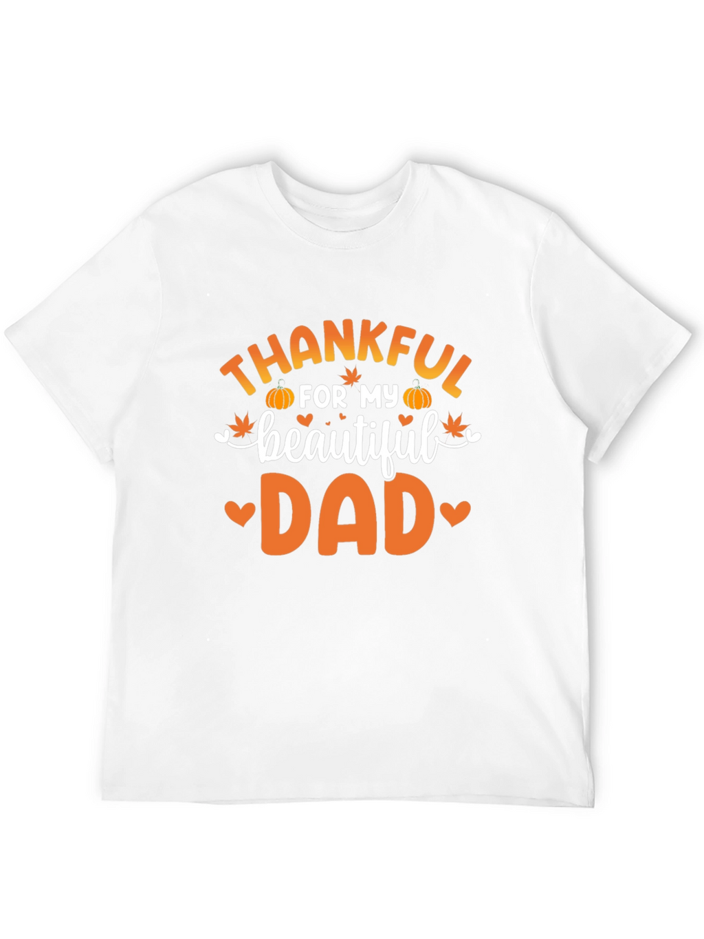 Thankful For My Beautiful Dad T-Shirt