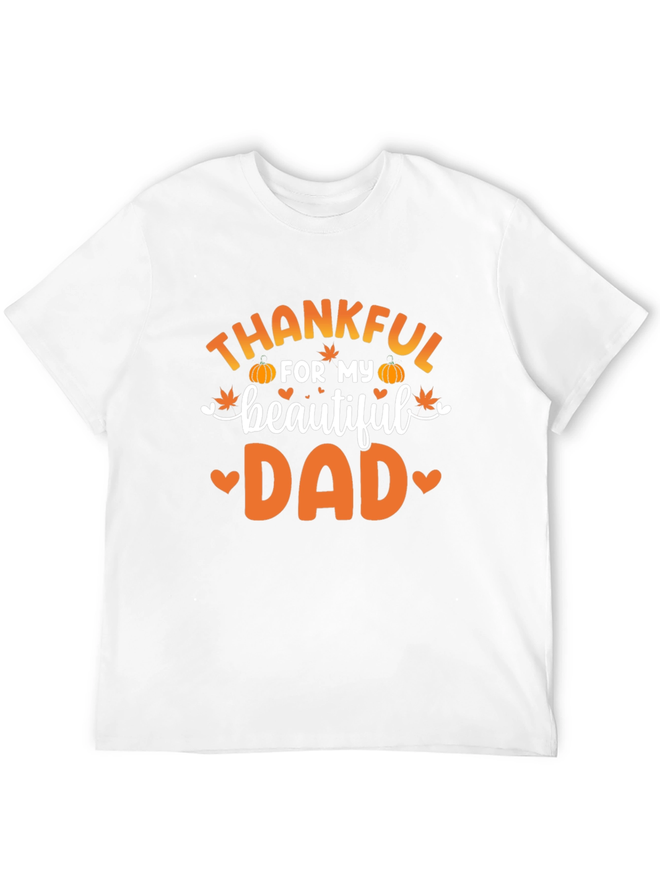Thankful For My Beautiful Dad T-Shirt